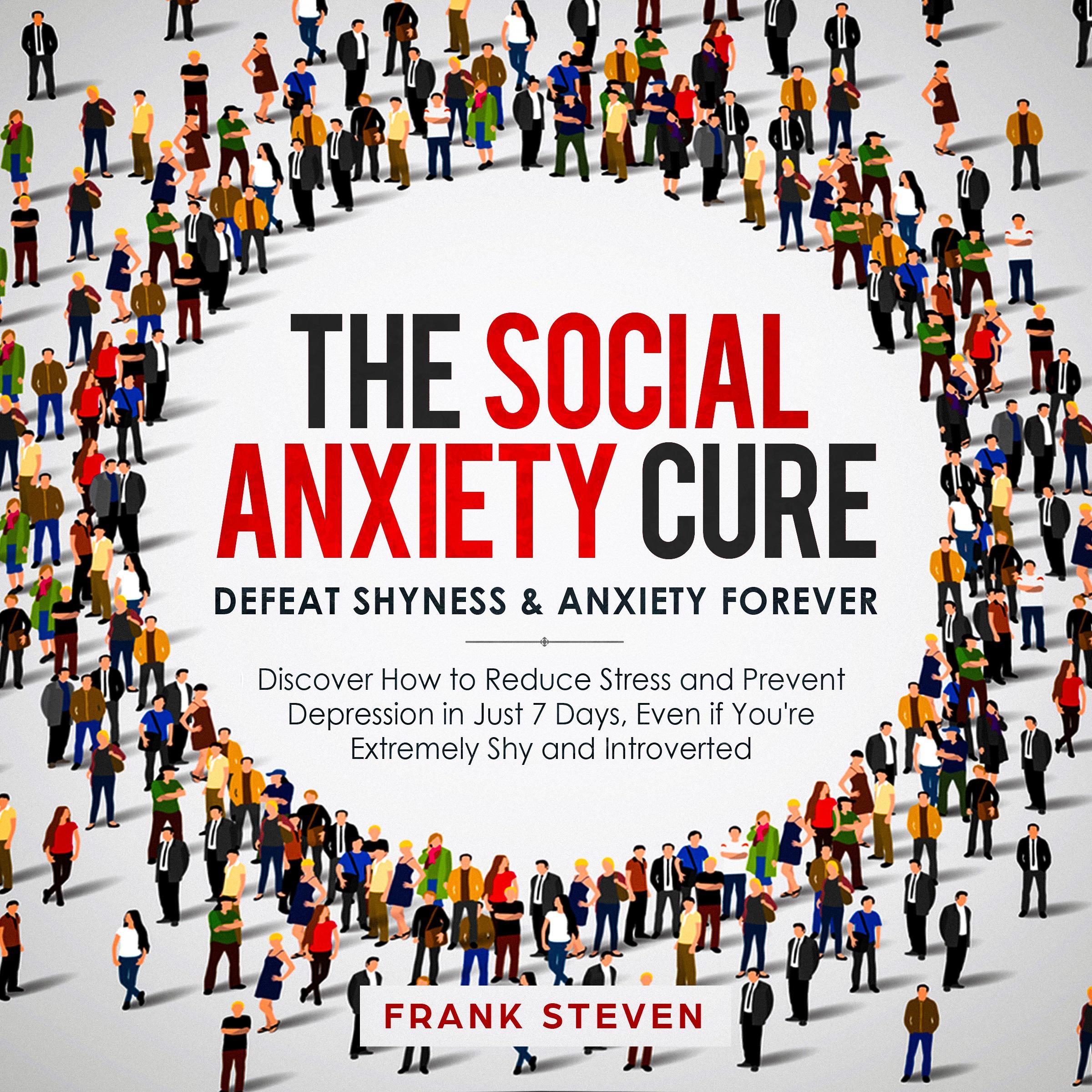The Social Anxiety Cure