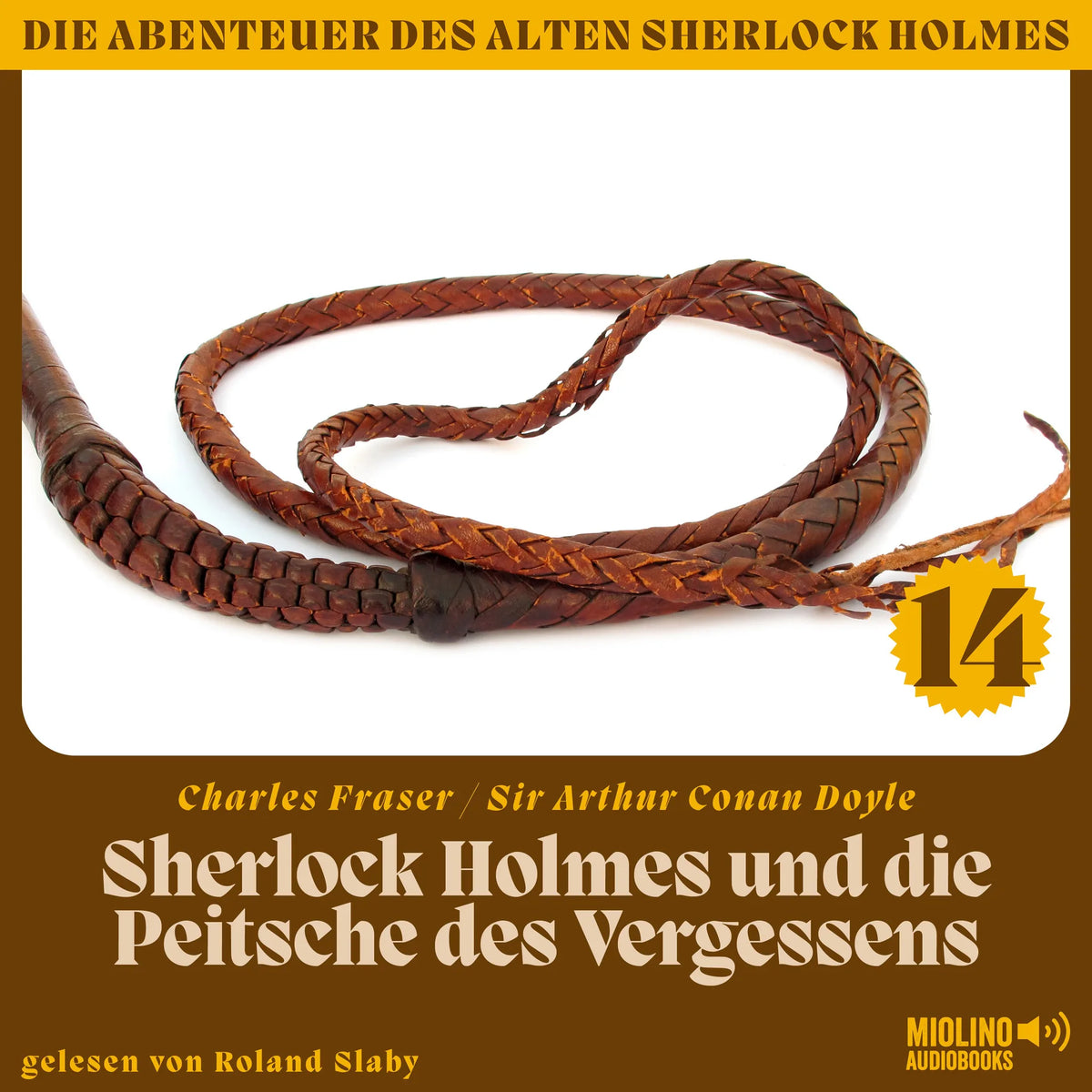 Sherlock Holmes und die Peitsche des Vergessens (Die Abenteuer des alten Sherlock Holmes, Folge 14)