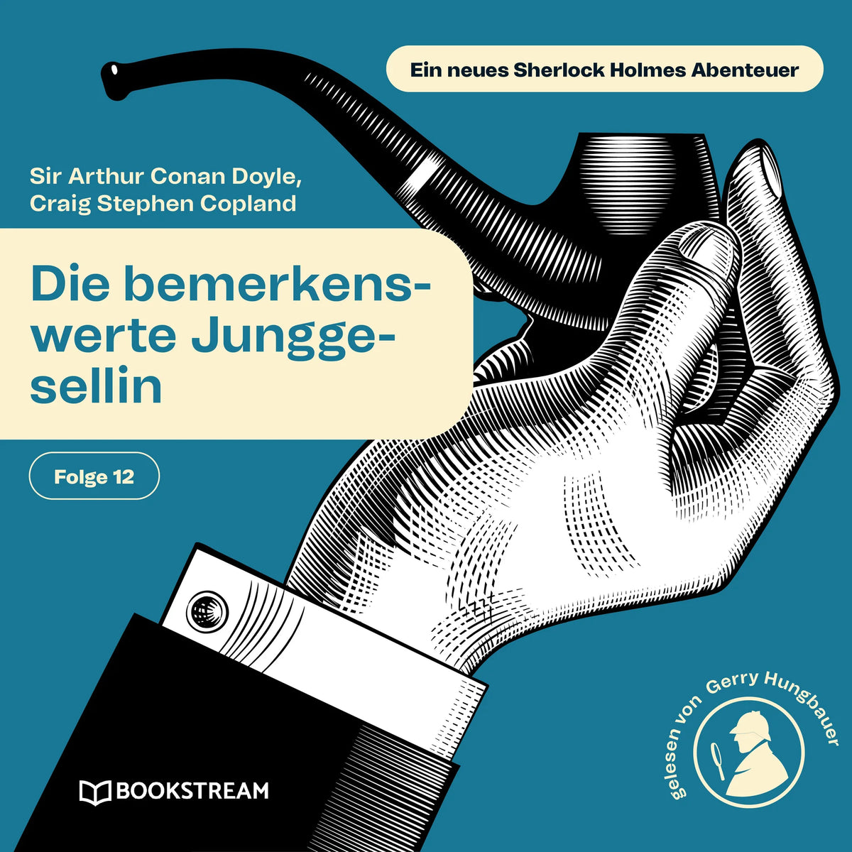Die bemerkenswerte Junggesellin (Ein neues Sherlock Holmes Abenteuer, Folge 12)