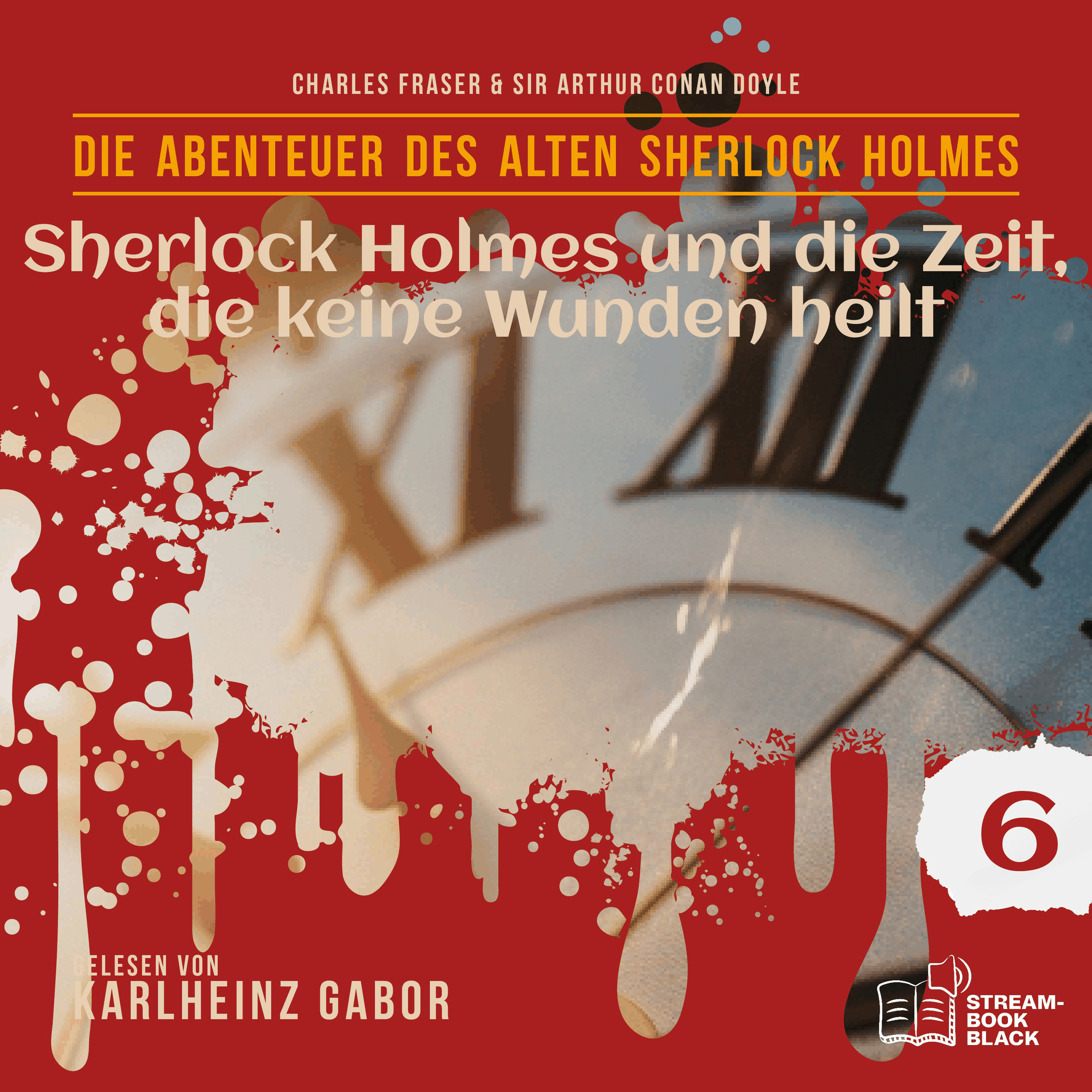 Sherlock Holmes und die Zeit, die keine Wunden heilt (Die Abenteuer des alten Sherlock Holmes, Folge 6)