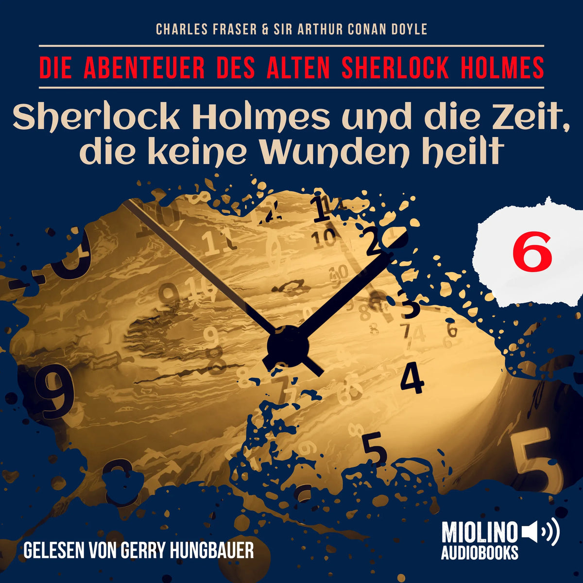 Sherlock Holmes und die Zeit, die keine Wunden heilt (Die Abenteuer des alten Sherlock Holmes, Folge 6)