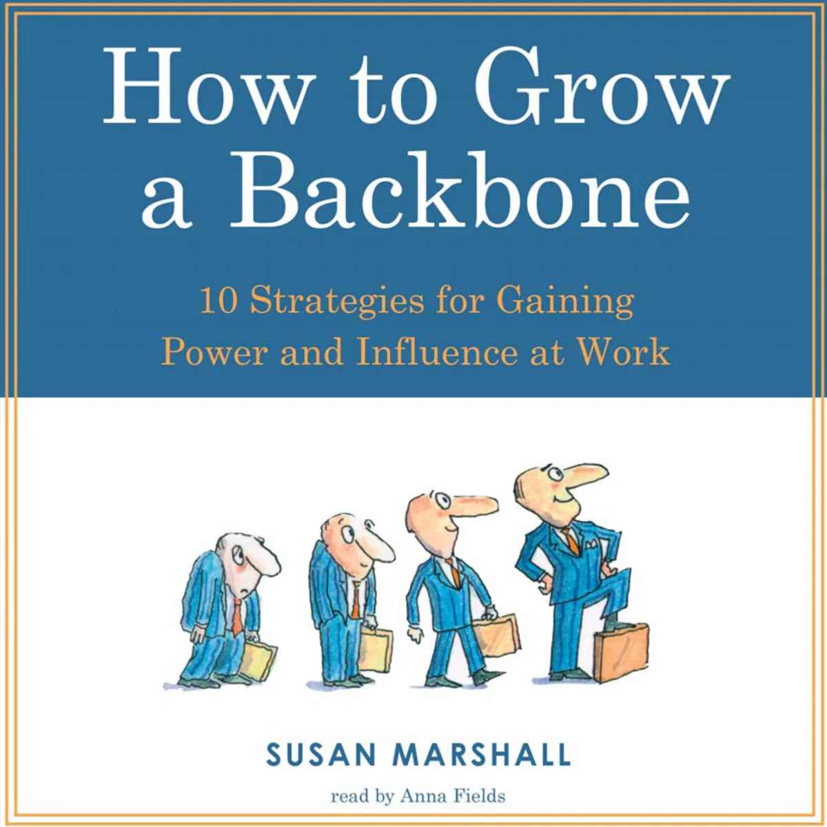 How to Grow a Backbone