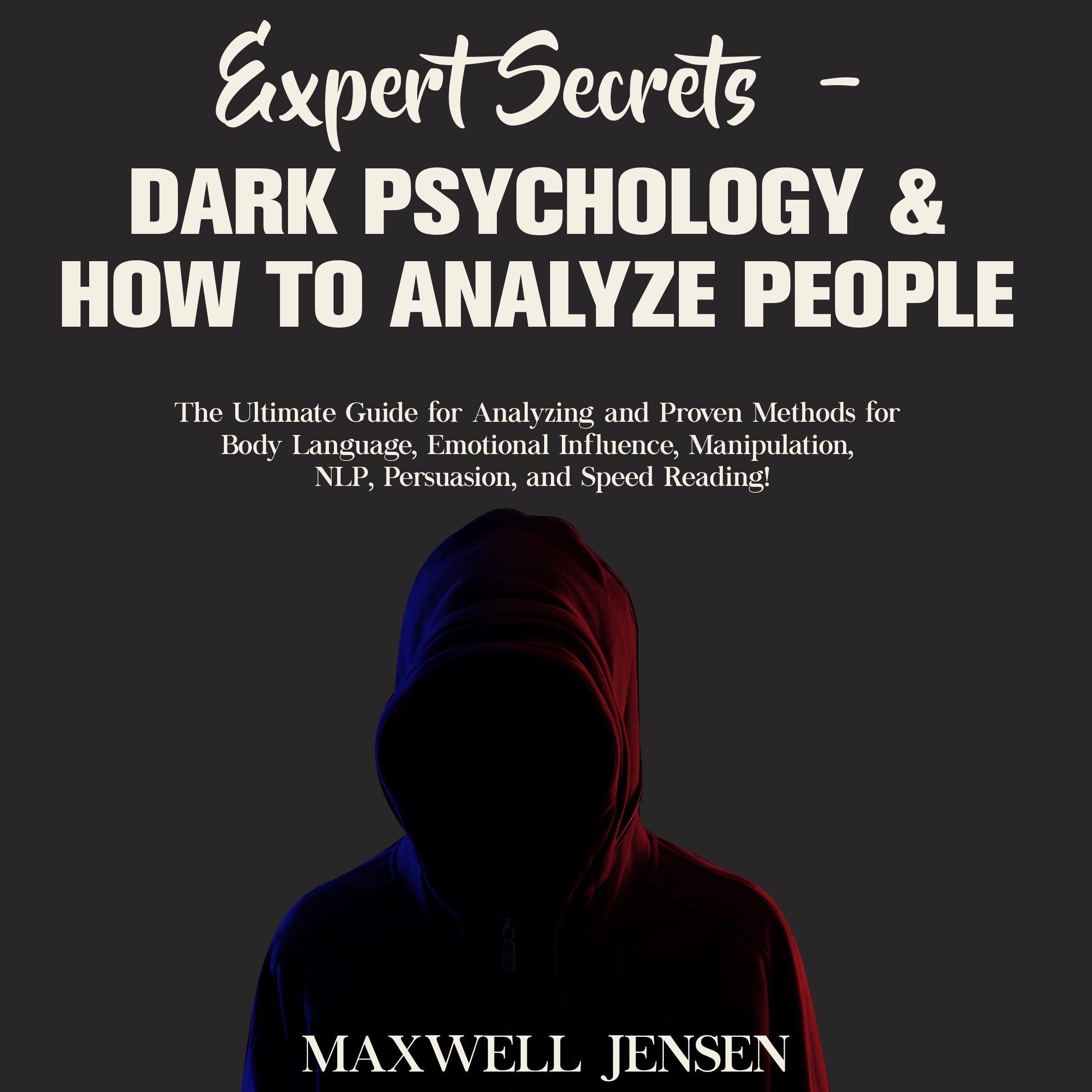 Expert Secrets – Dark Psychology &amp; How to Analyze People