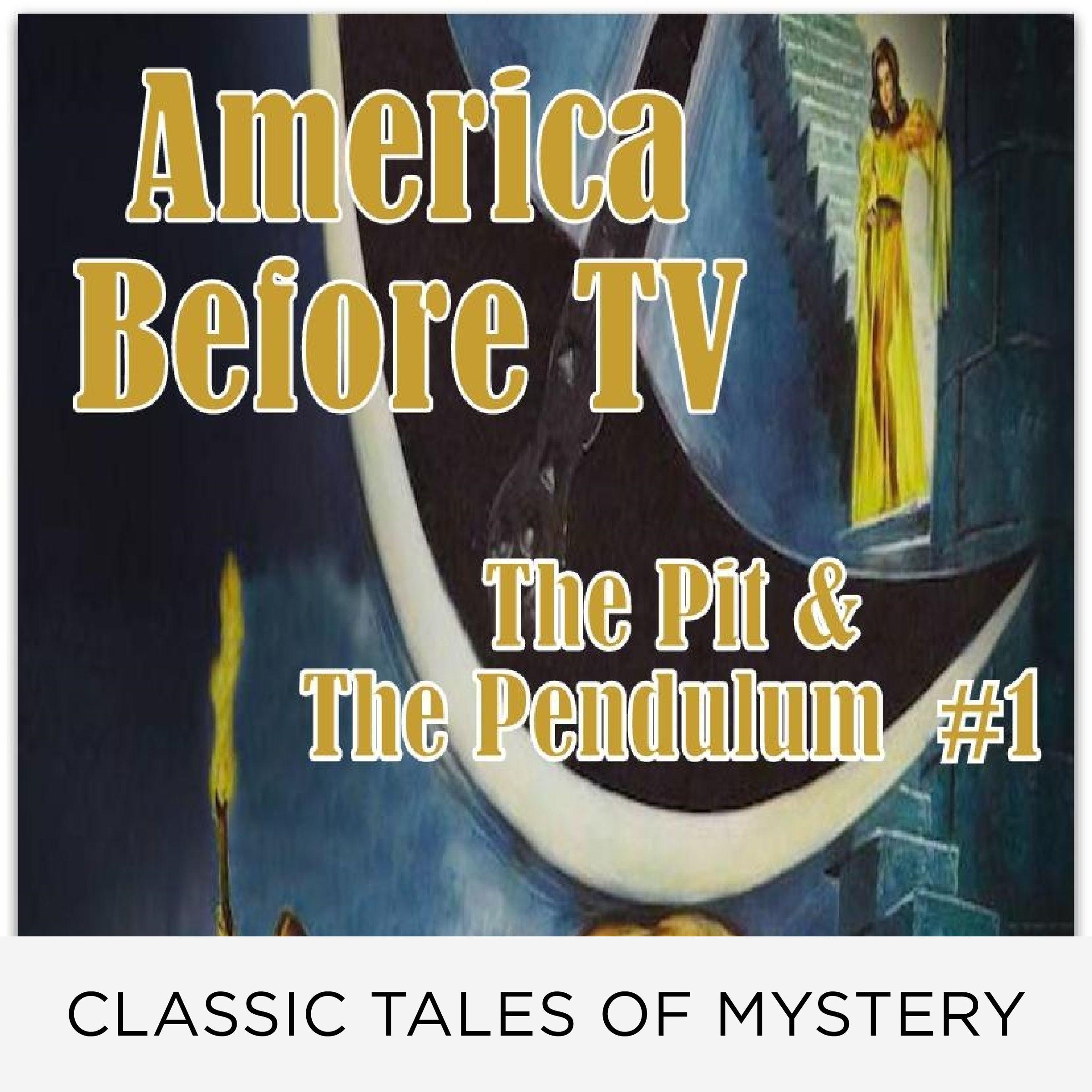 America Before TV - The Pit & The Pendulum  #1