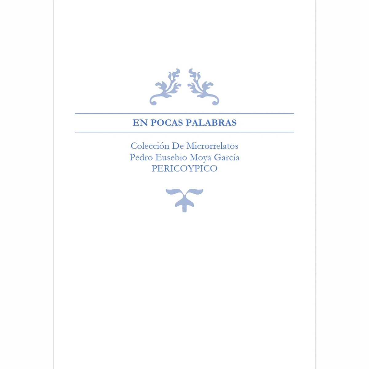 En Pocas Palabras. Colección De Microrrelatos