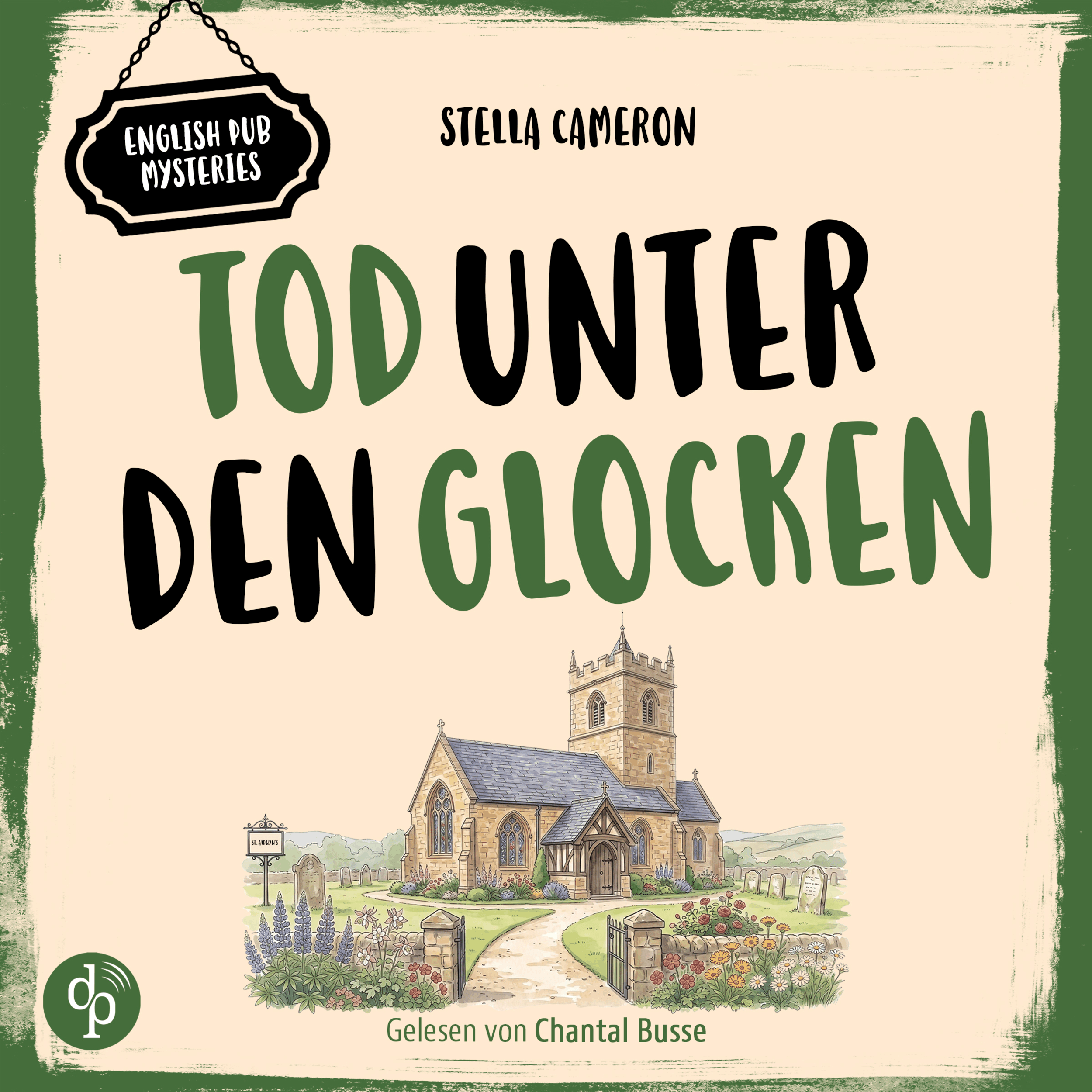 Tod unter den Glocken | Cosy Crime Hörbuch - English Pub Mysteries - Ein britischer Dorfkrimi aus den Cotswolds, Band 3 (Ungekürzt)