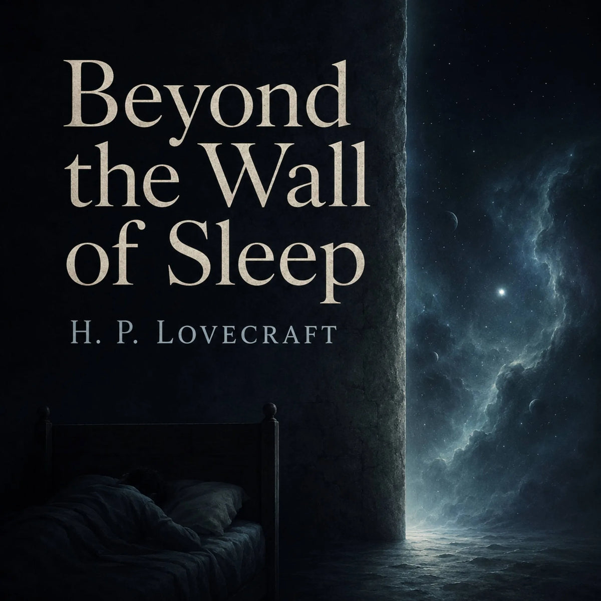 Beyond the Wall of Sleep