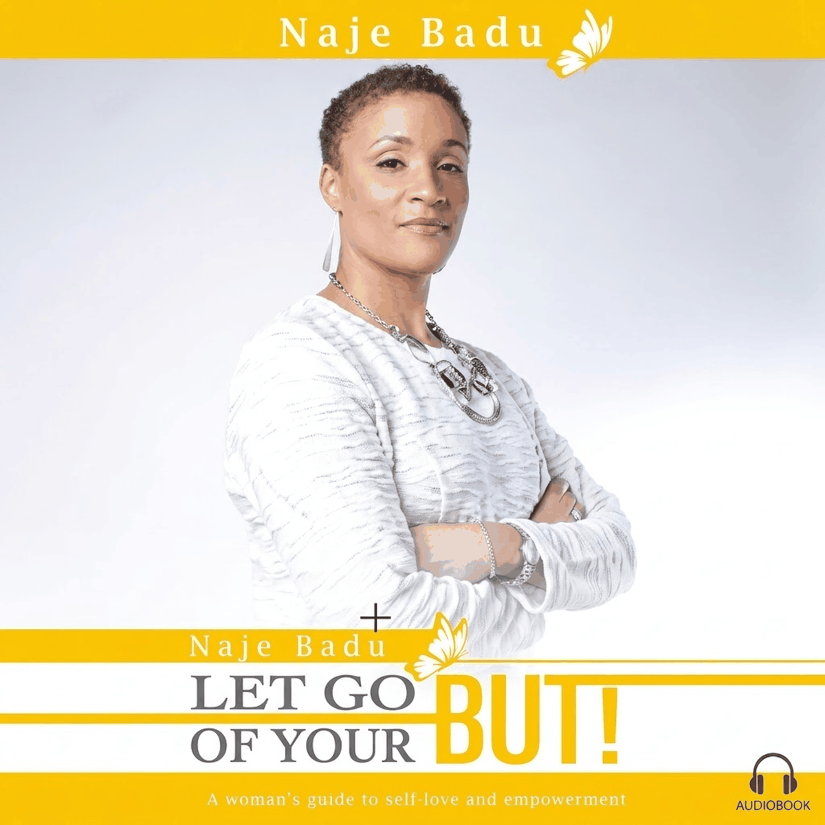 Let Go Of Your But!