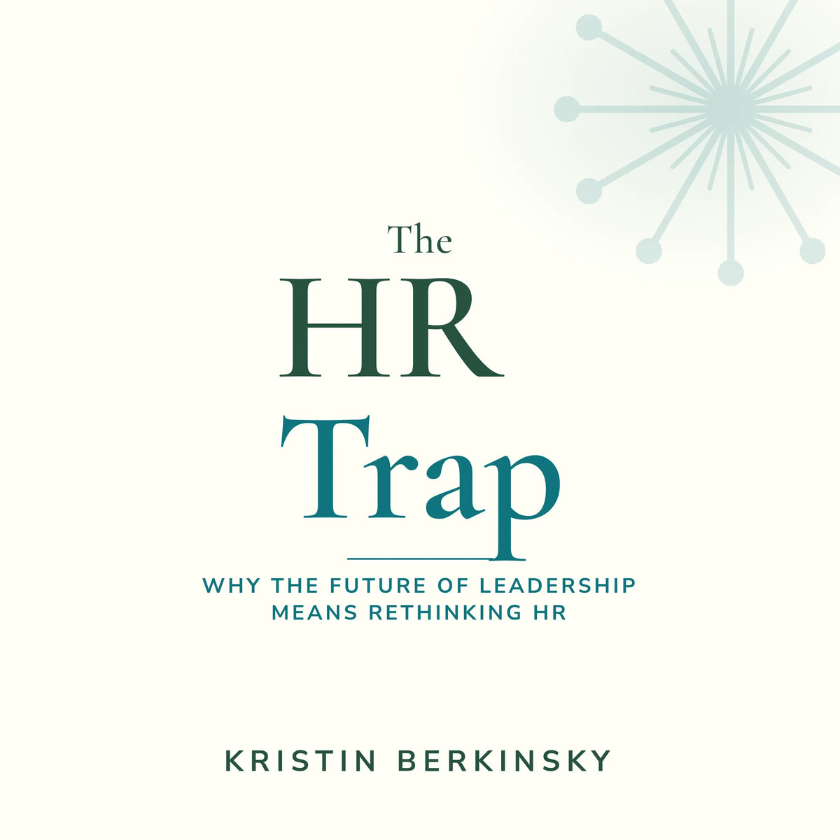 The HR Trap