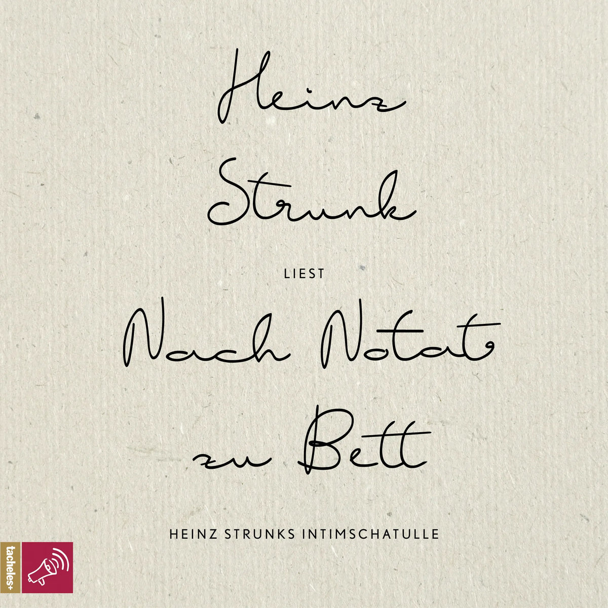 Nach Notat zu Bett - Heinz Strunks Intimschatulle (Ungekürzt)