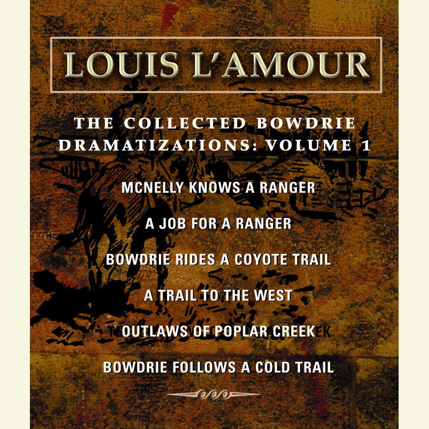 The Collected Bowdrie Dramatizations, Vol. 1