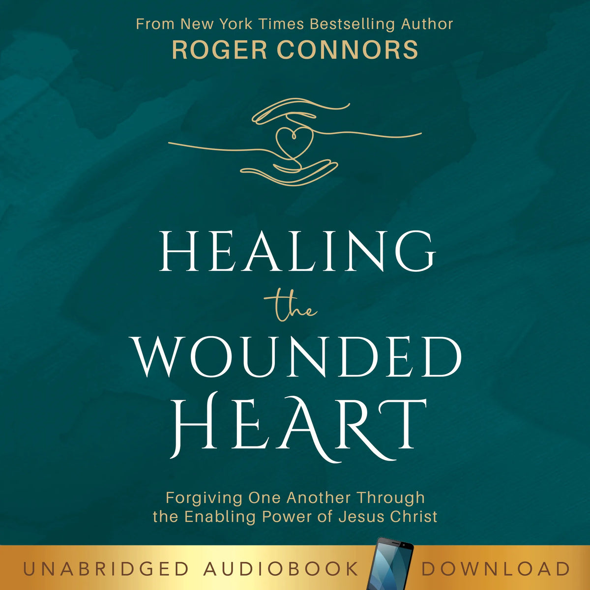 Healing the Wounded Heart
