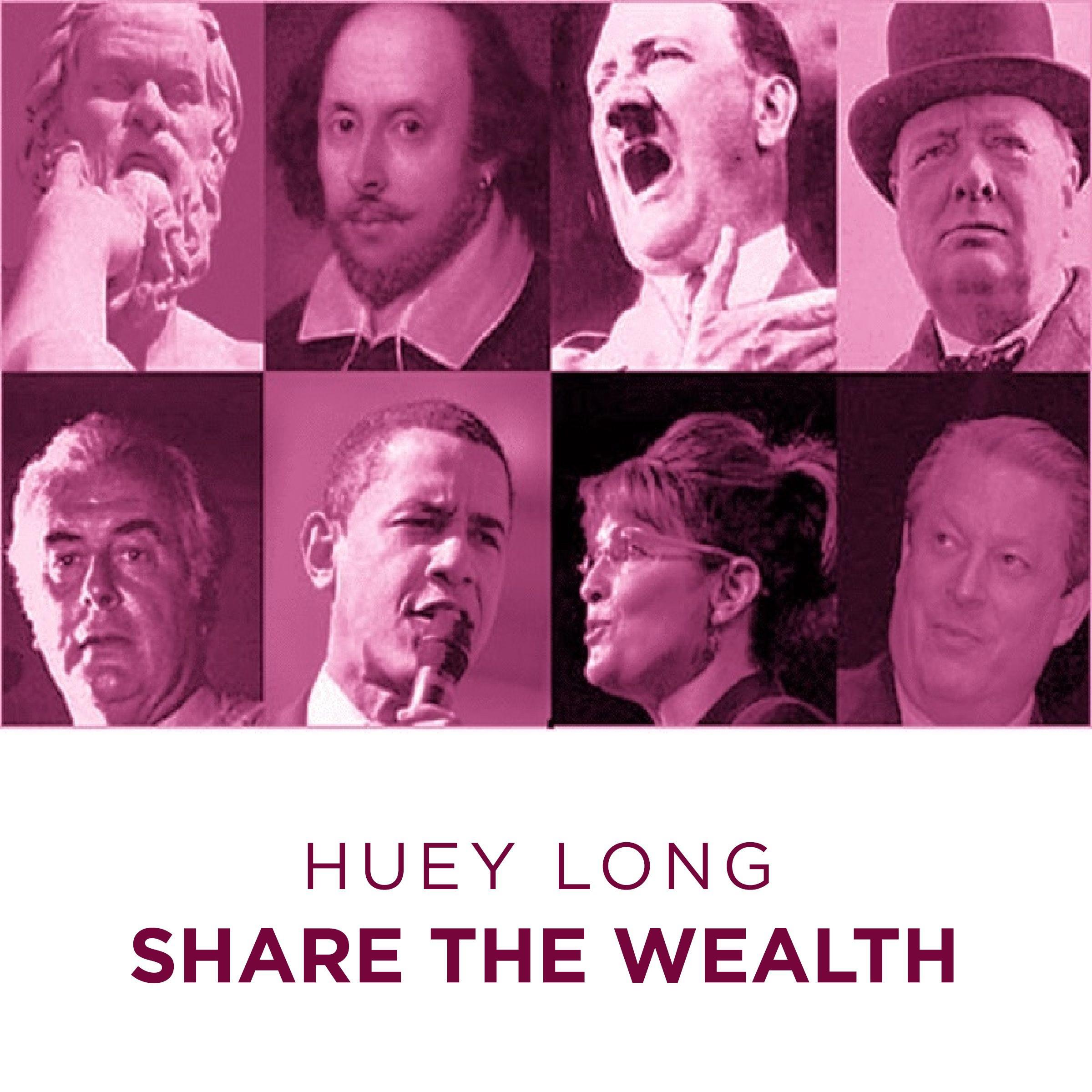 Huey Long Share The Wealth