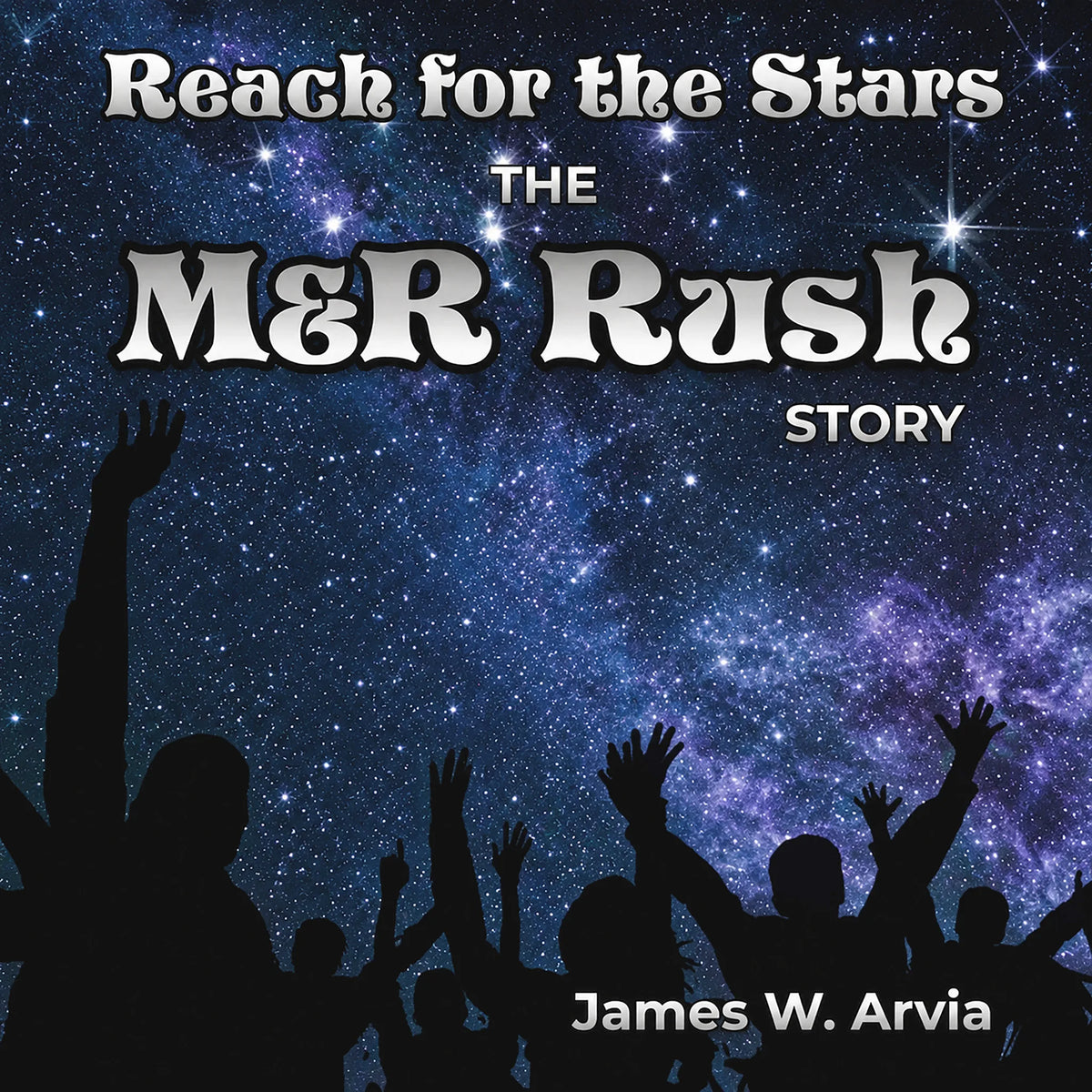Reach For the Stars - The M&R Rush Story