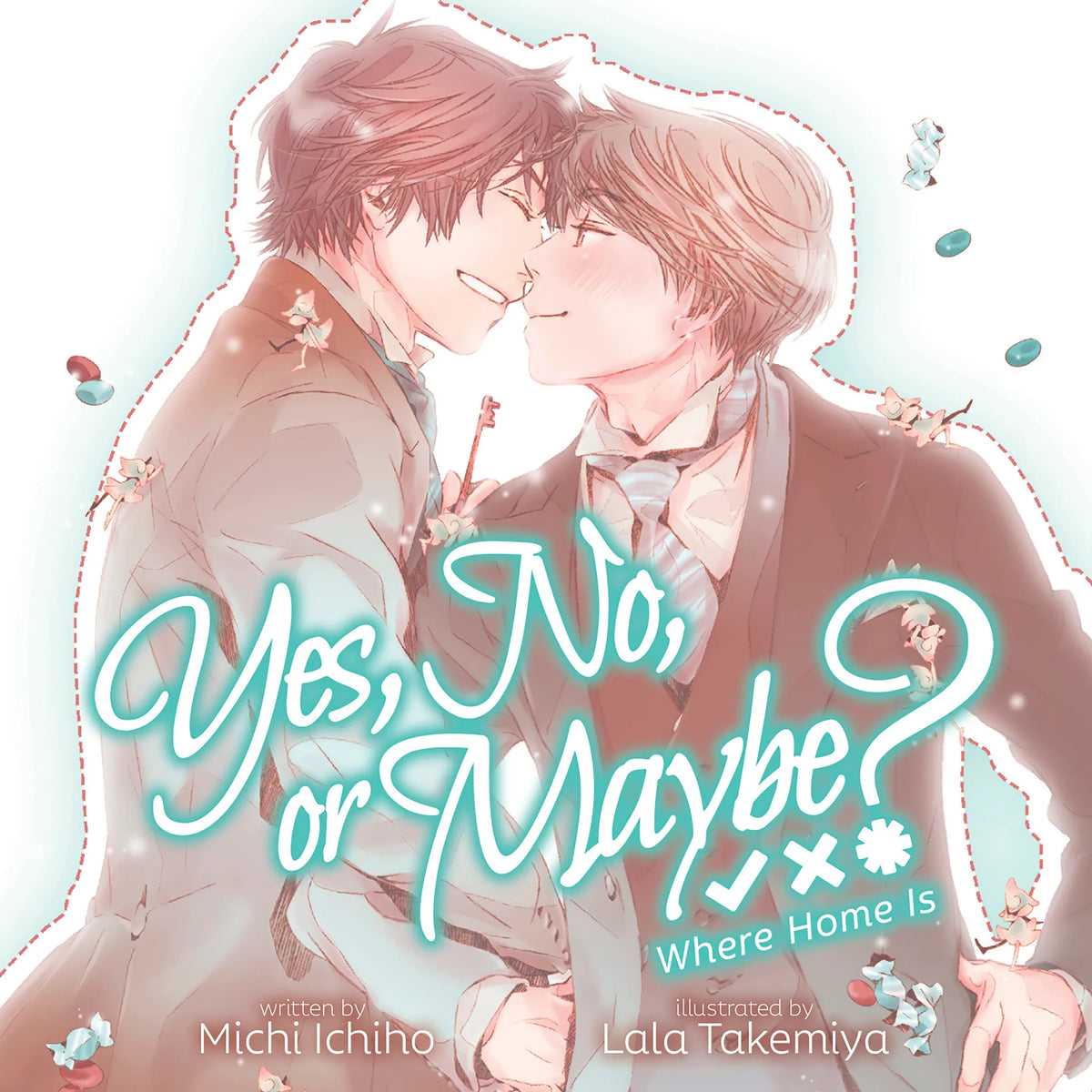 Yes, No, or Maybe? (Light Novel 3) - Where Home Is