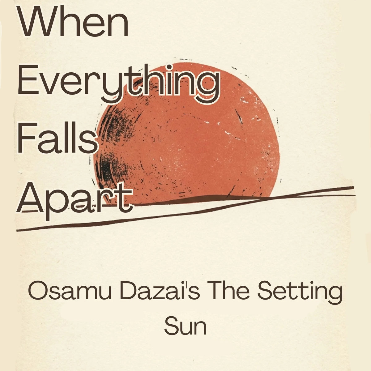When Everything Falls Apart
