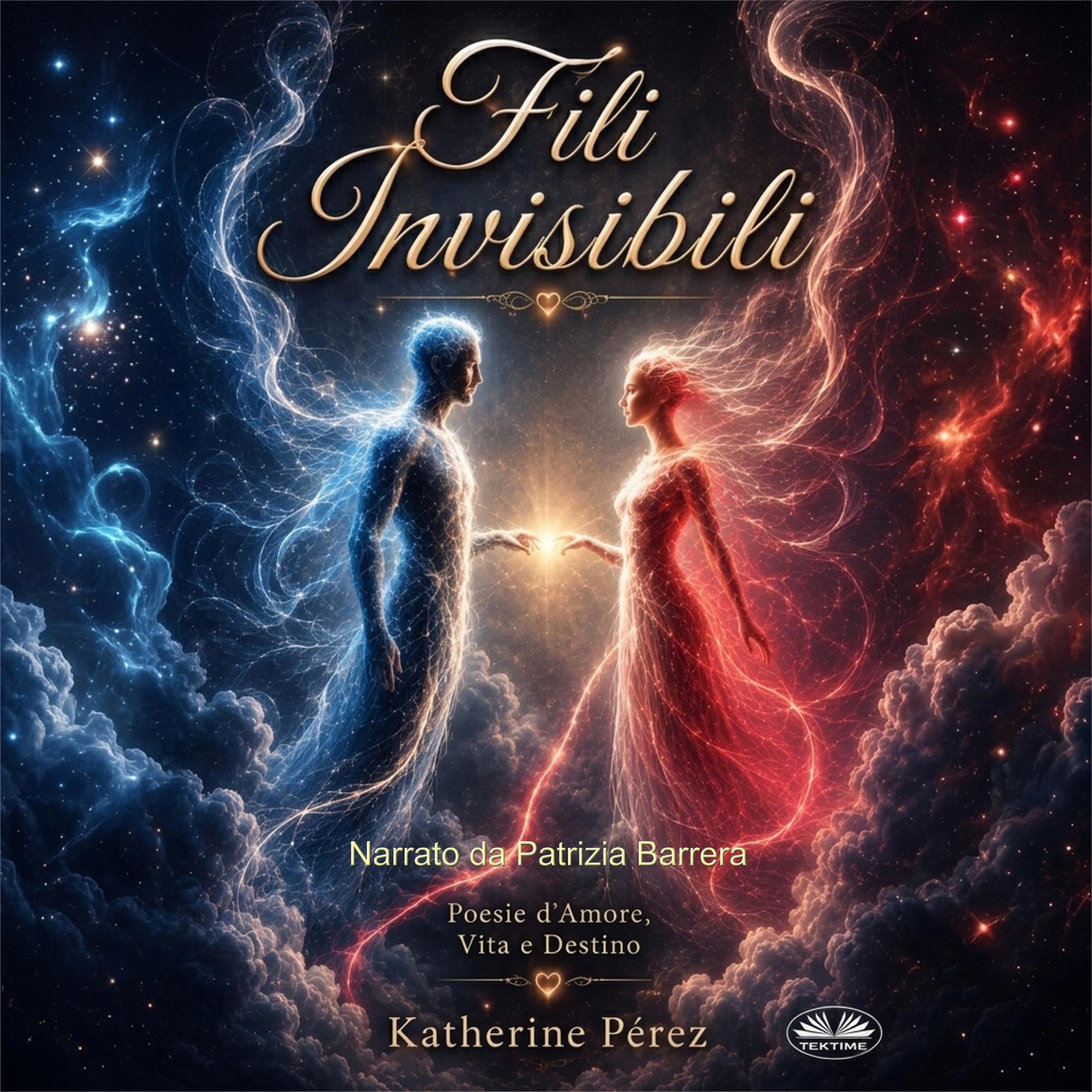 Fili Invisibili: Poesie D'Amore, Vita E Destino