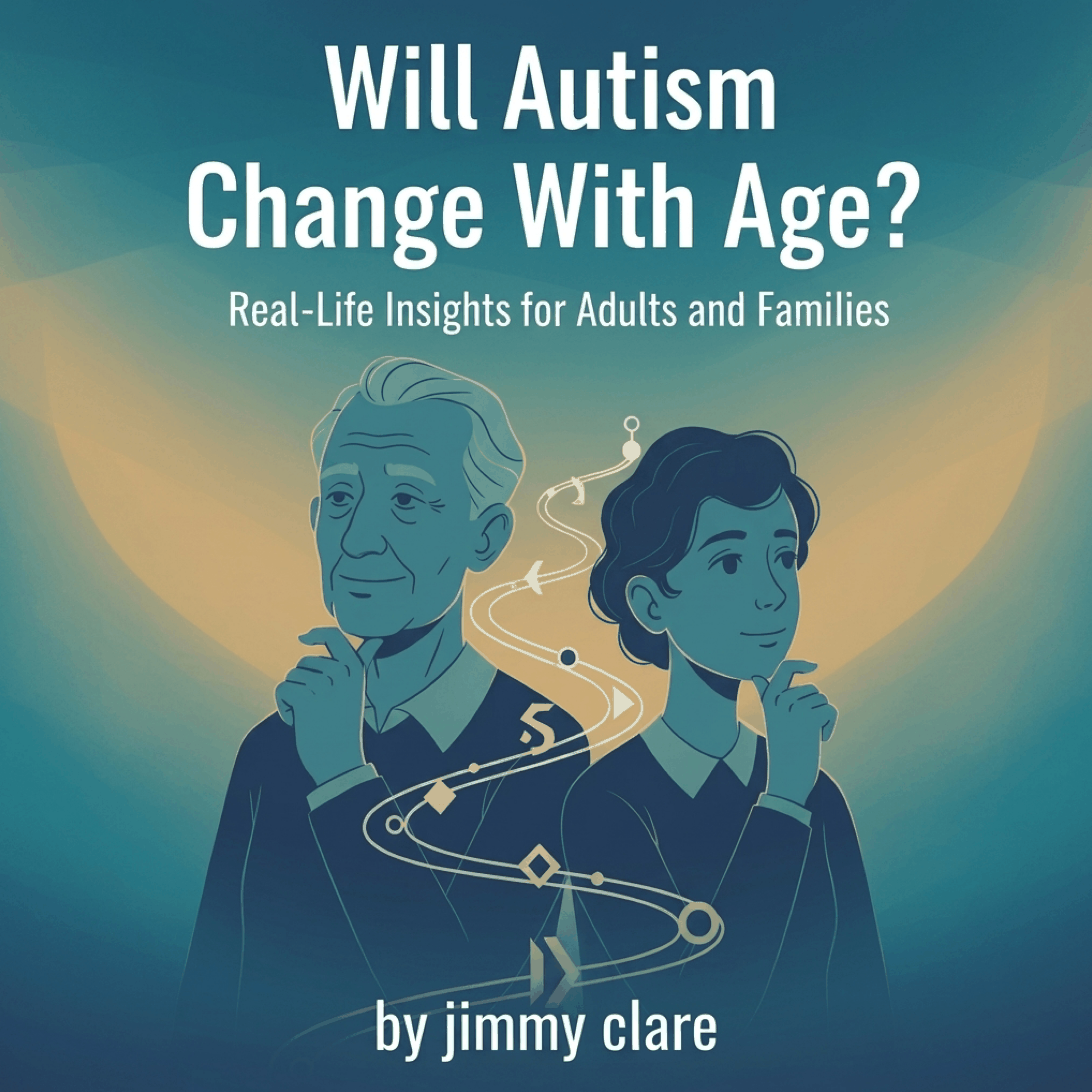 Will Autism Change With Age? Real-Life Insights for Adults and Families