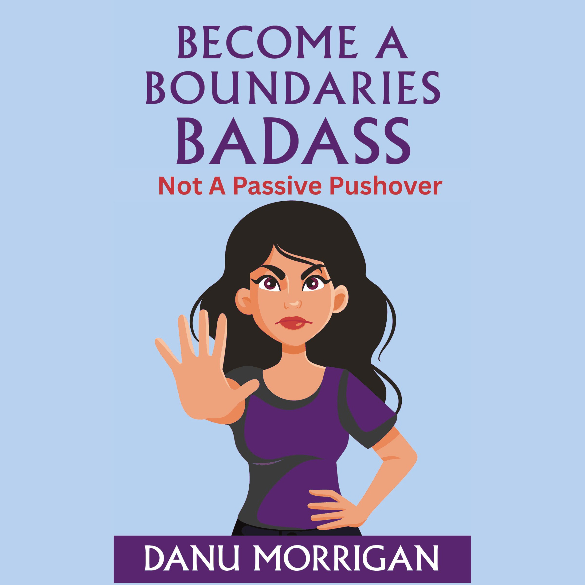 Become A Boundaries Badass