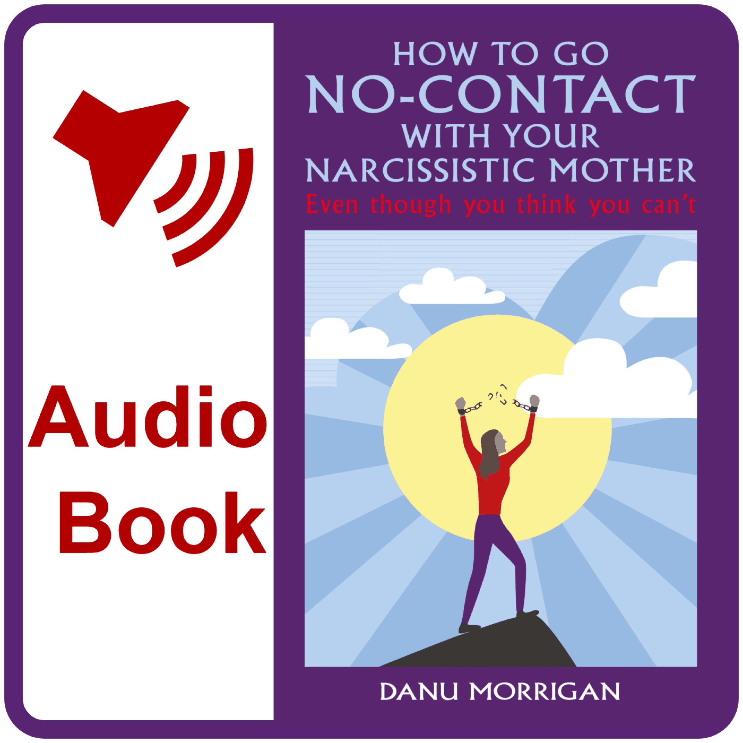 How To Go No-Contact With Your Narcissistic Mother