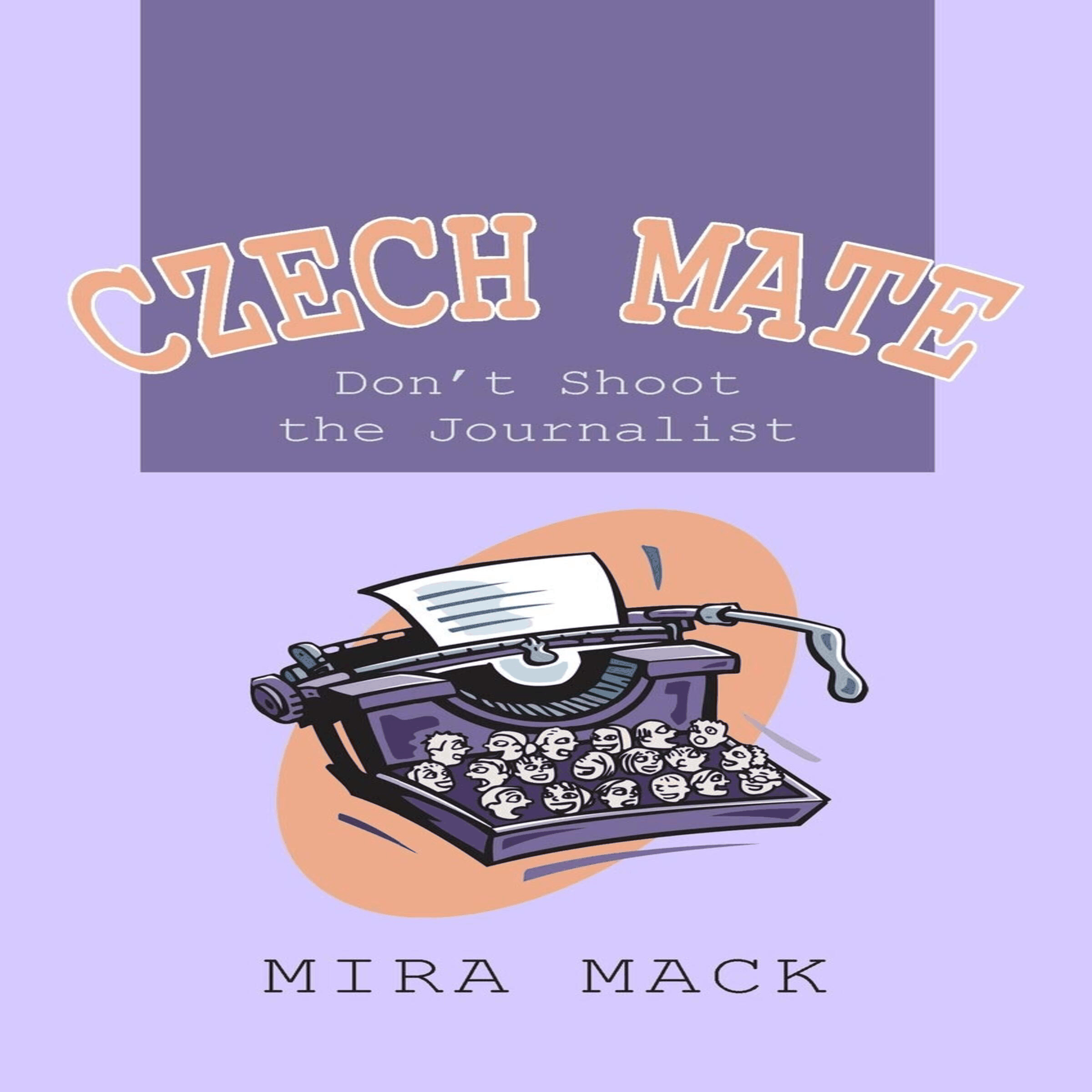 Czech Mate:  Don't Shoot the Journalist