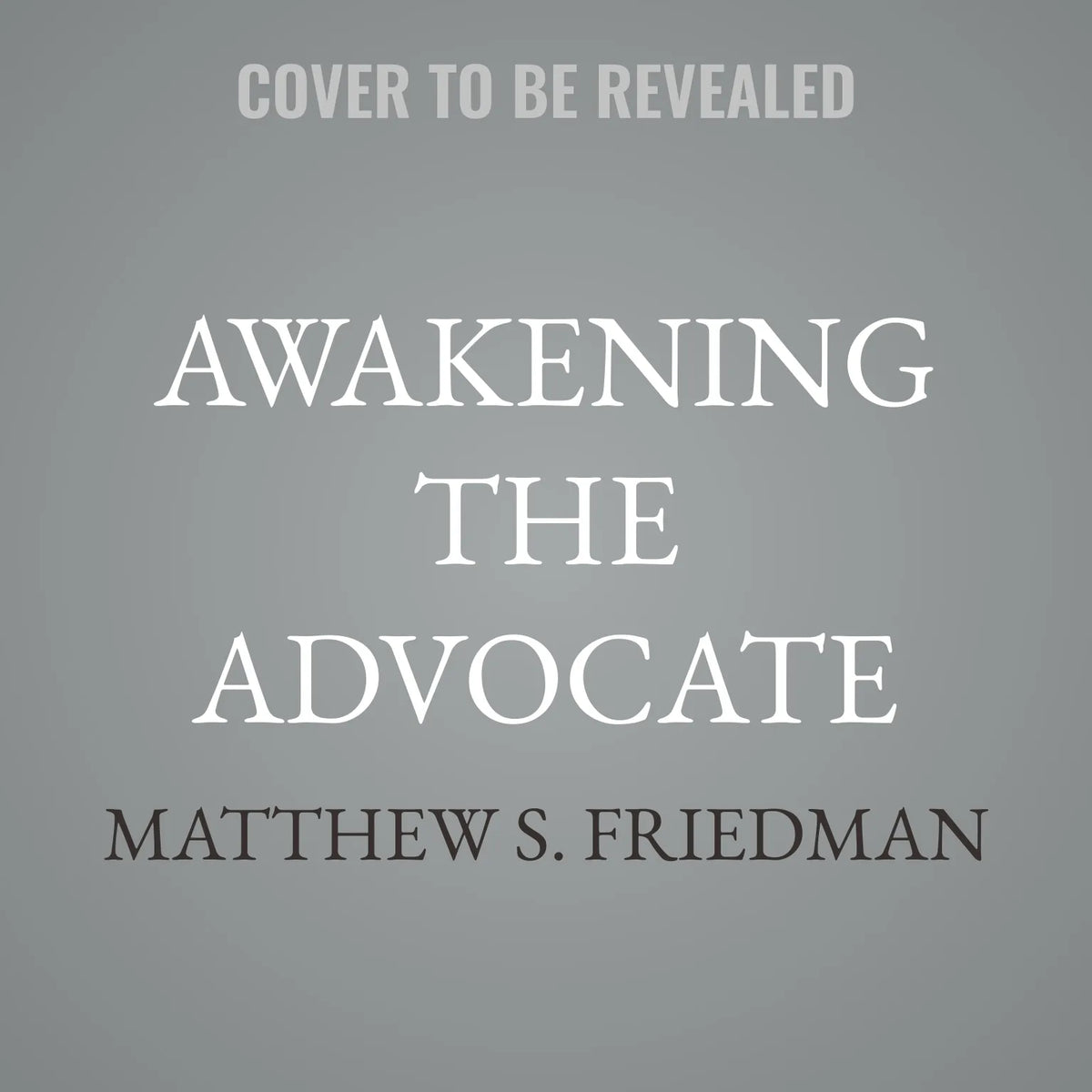 Awakening the Advocate