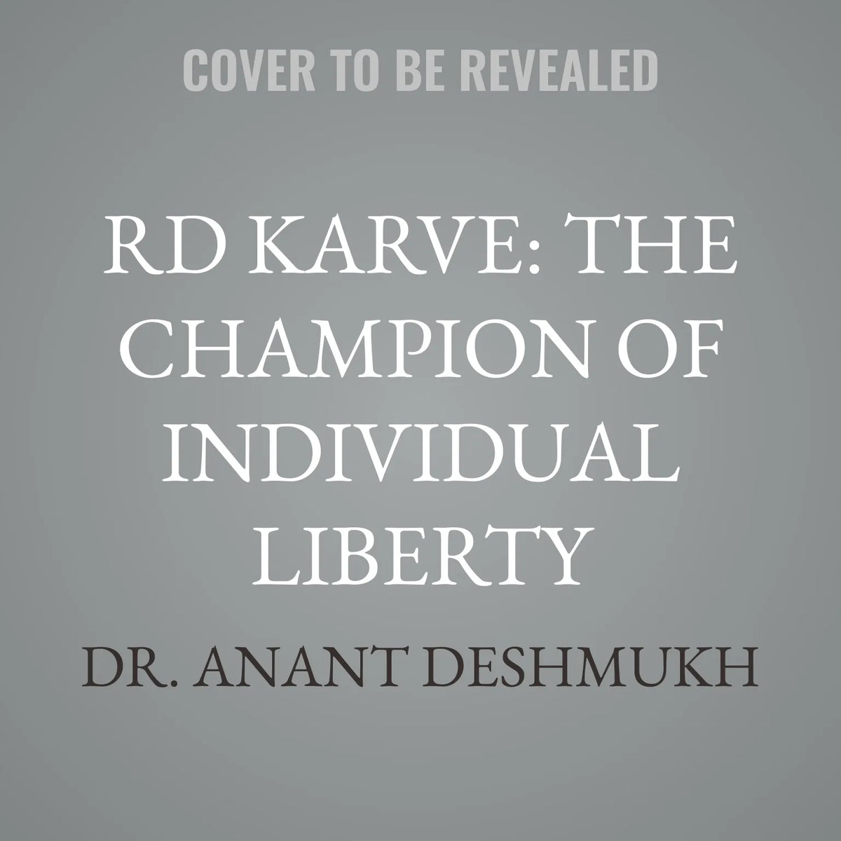 RD Karve: The Champion of Individual Liberty