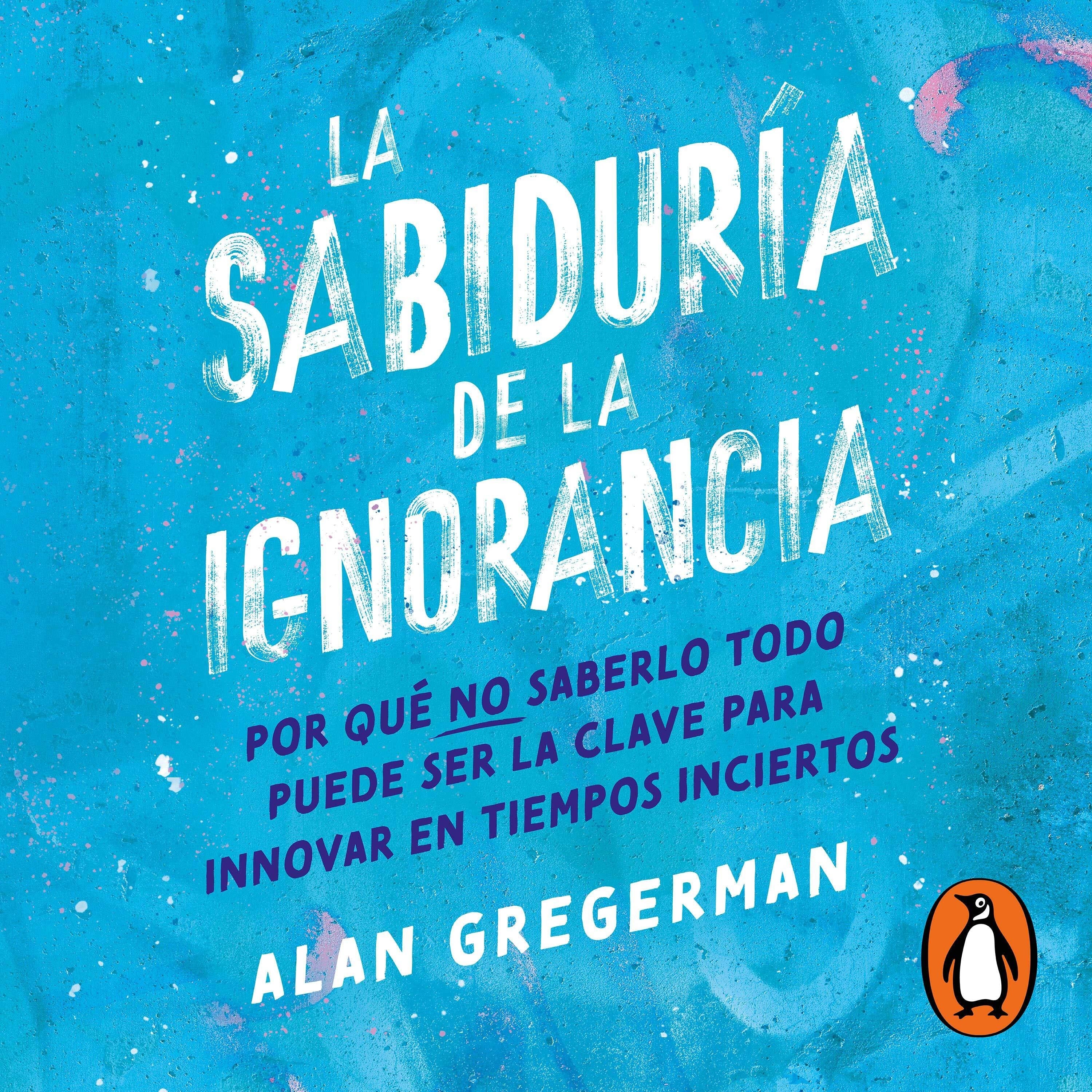 La sabiduría de la ignorancia