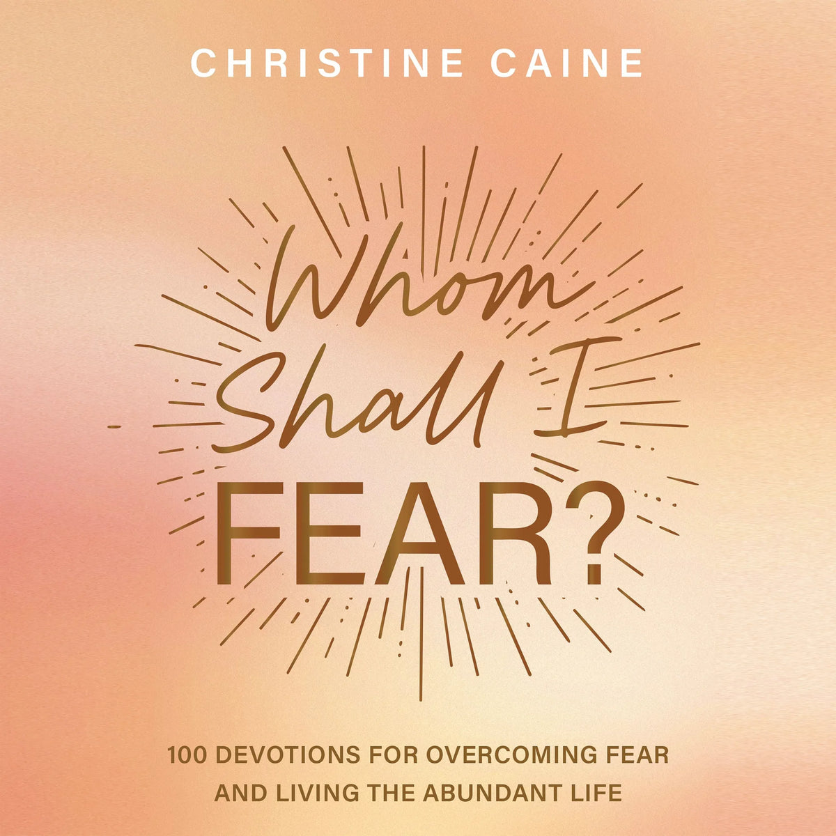 Whom Shall I Fear?
