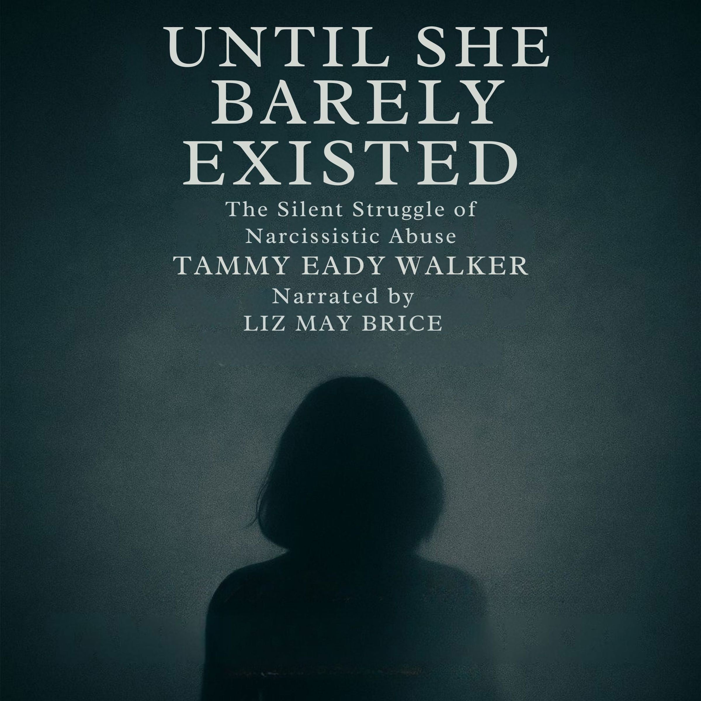 Until She Barely Existed