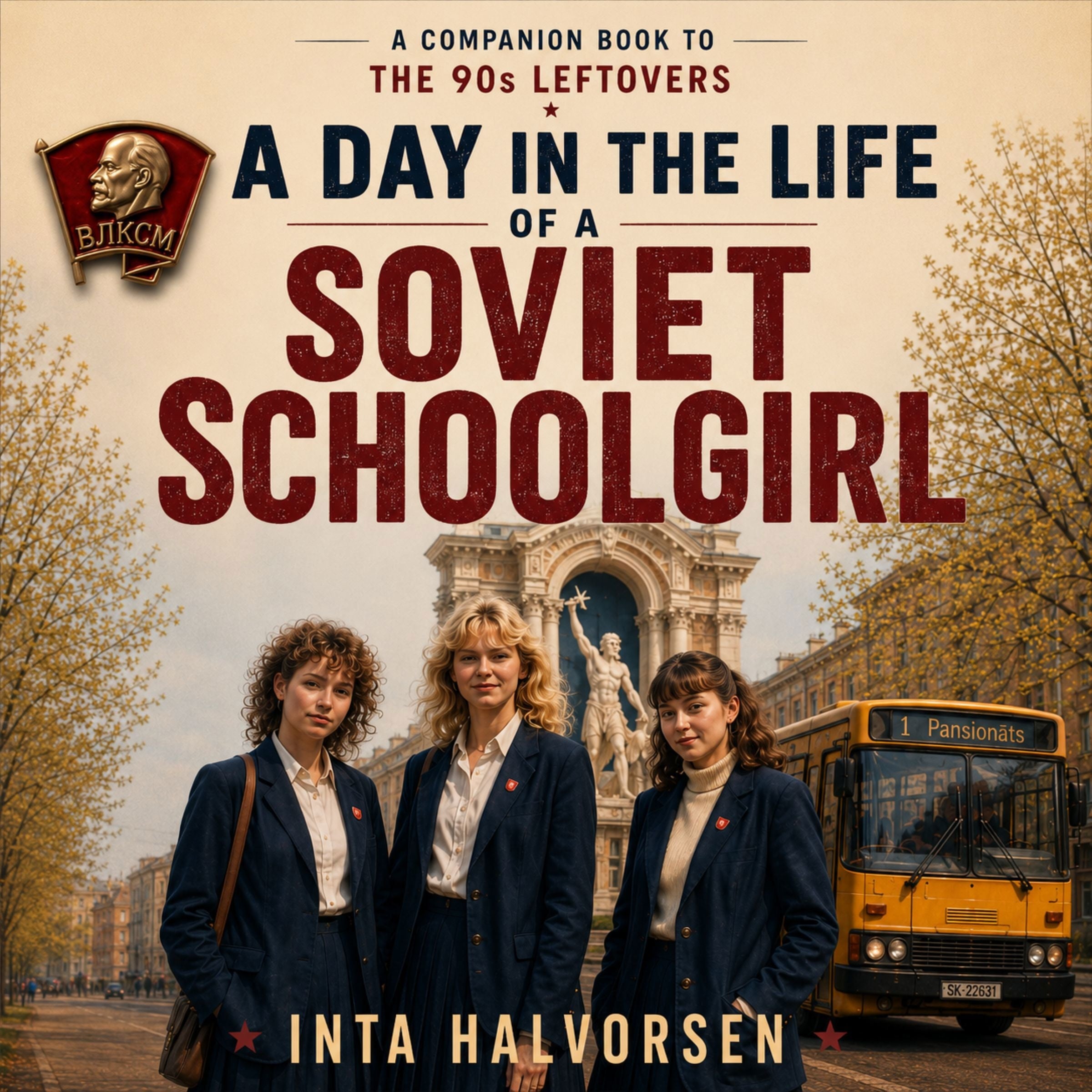 A Day in the Life of a Soviet Schoolgirl