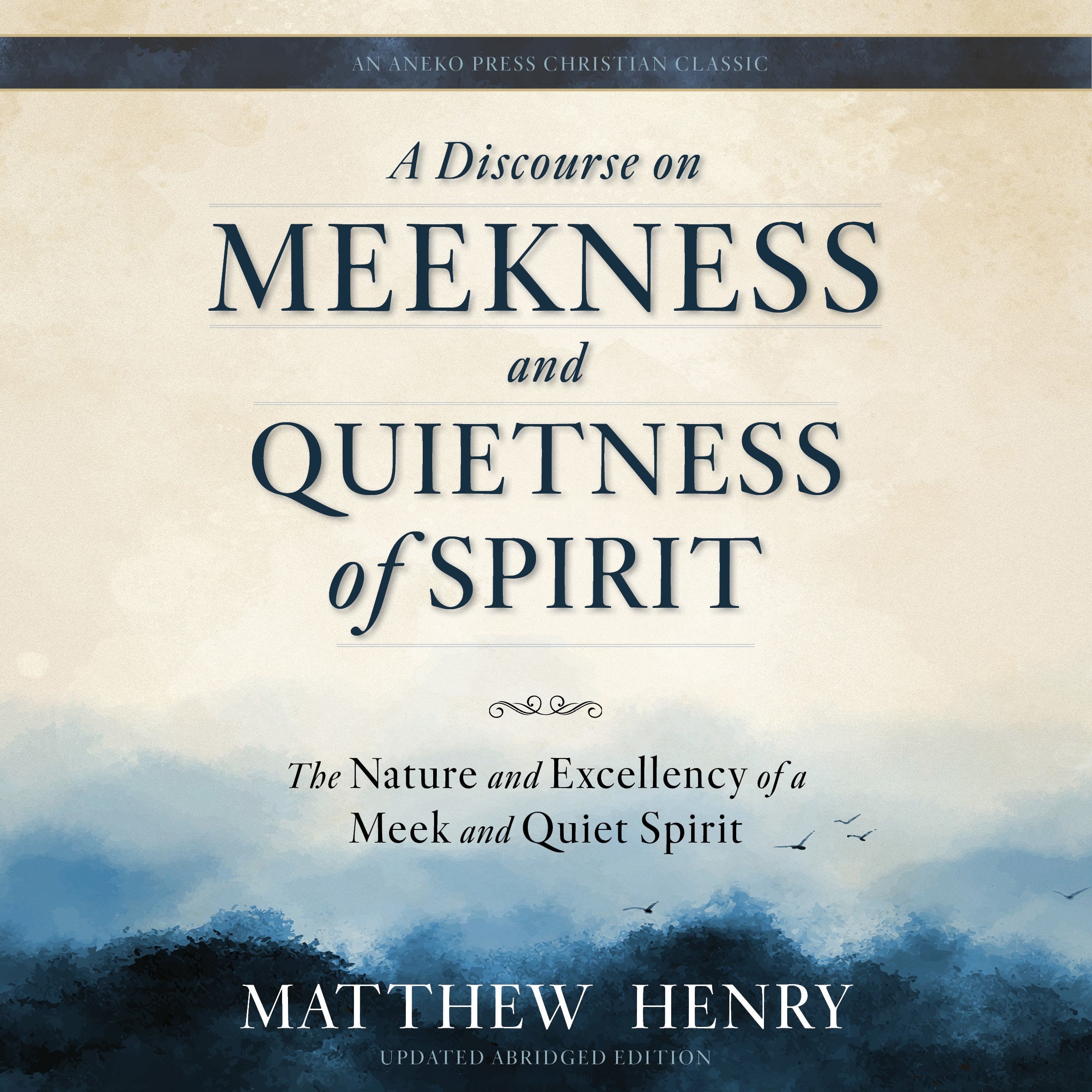 A Discourse on Meekness and Quietness of Spirit