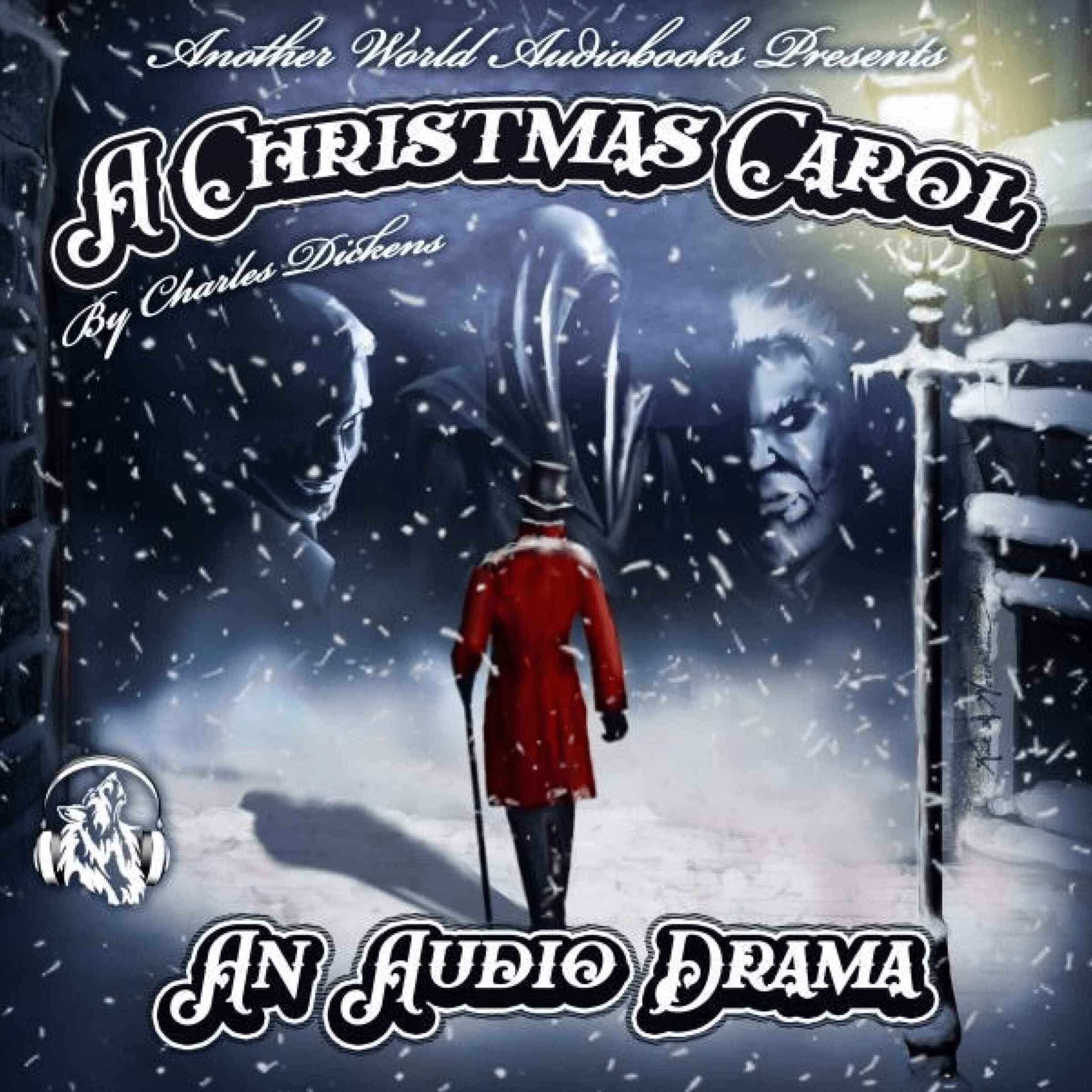 A Christmas Carol - A Full-Cast Audio Drama