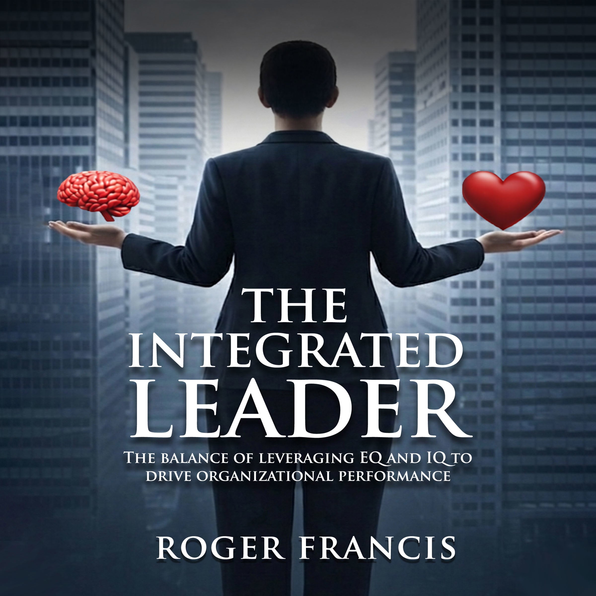The Integrated Leader