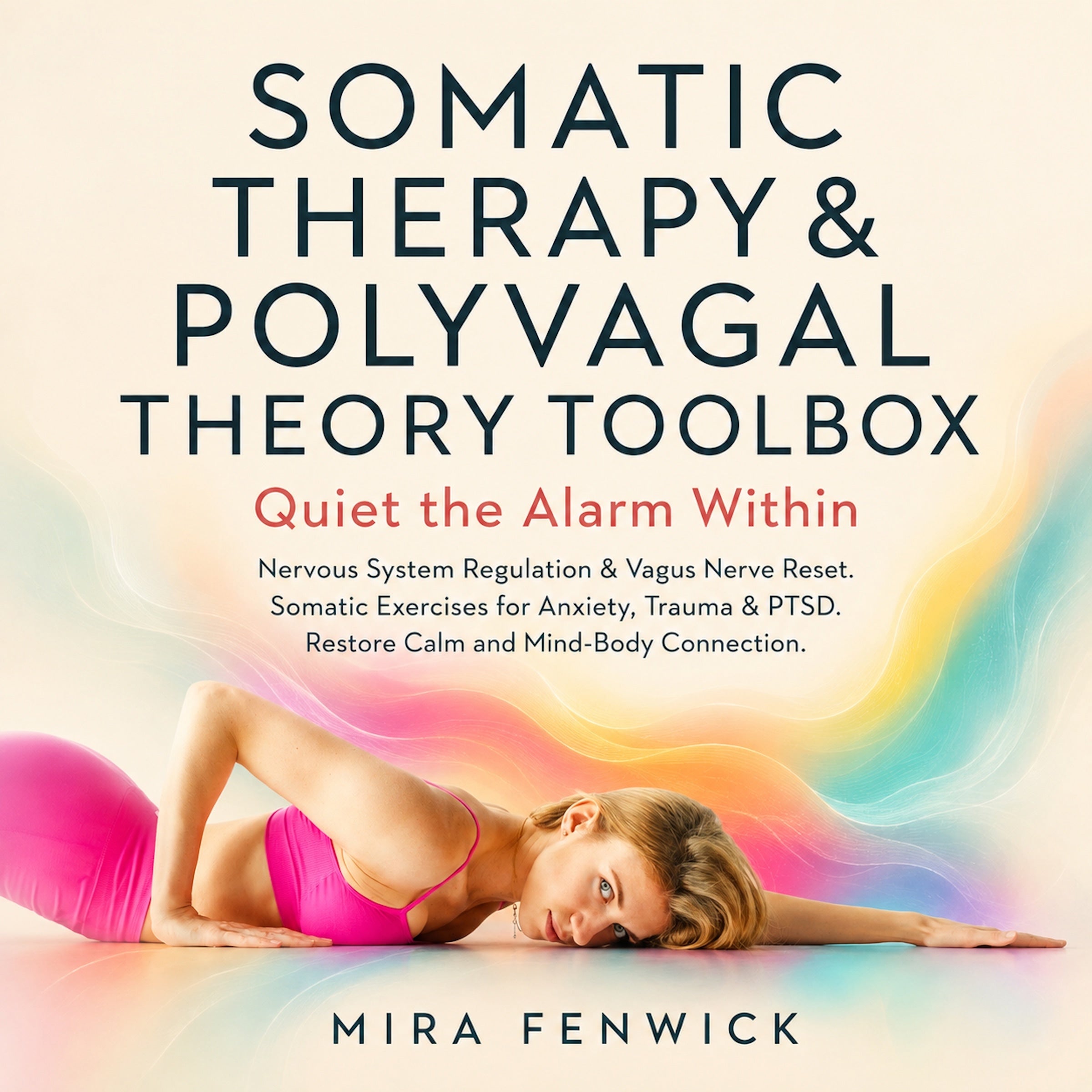 Somatic Therapy & Polyvagal Theory Toolbox - Quiet the Alarm Within