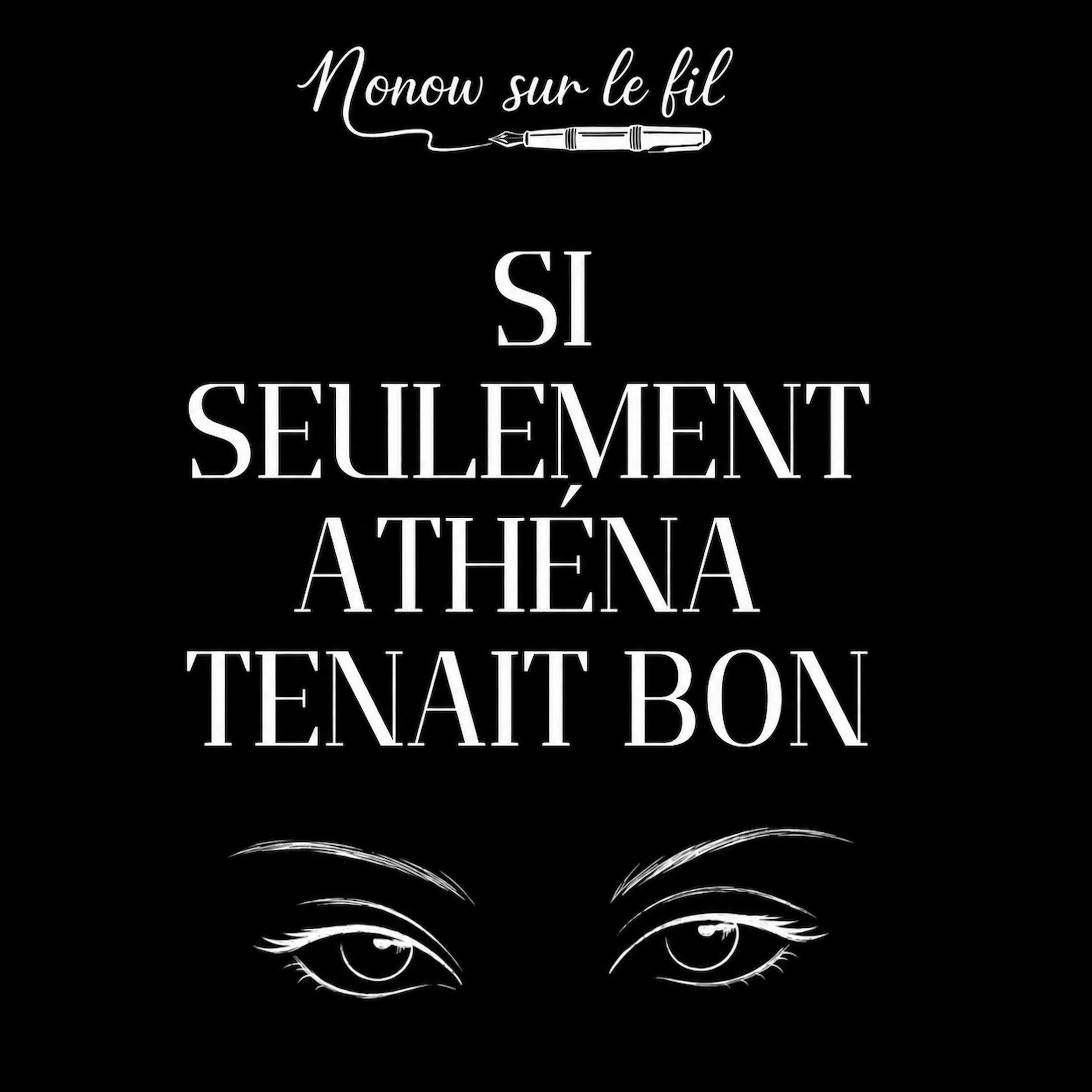 Si seulement Athéna tenait bon