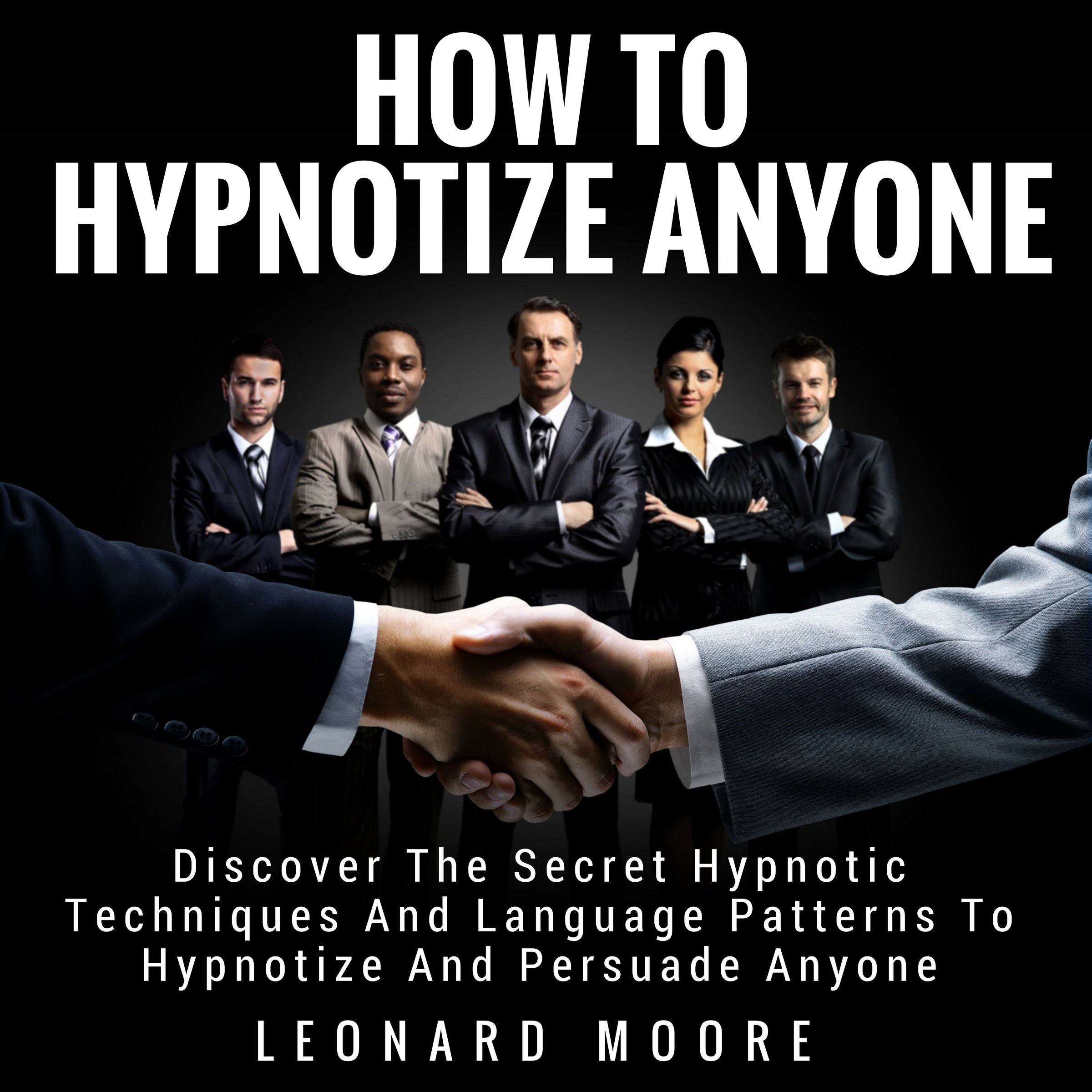 How to Hypnotize Anyone