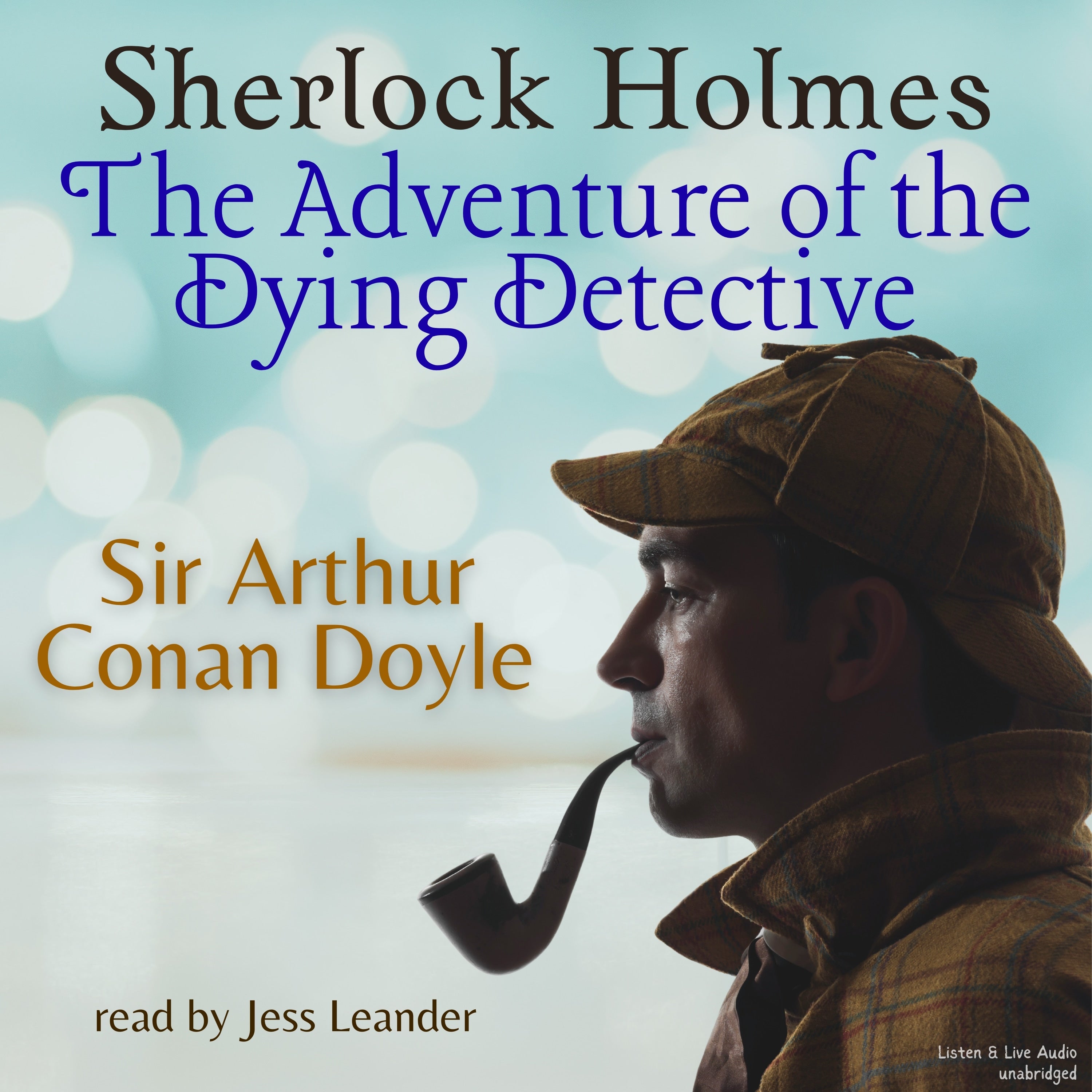 Sherlock Holmes: The Adventure of the Dying Detective
