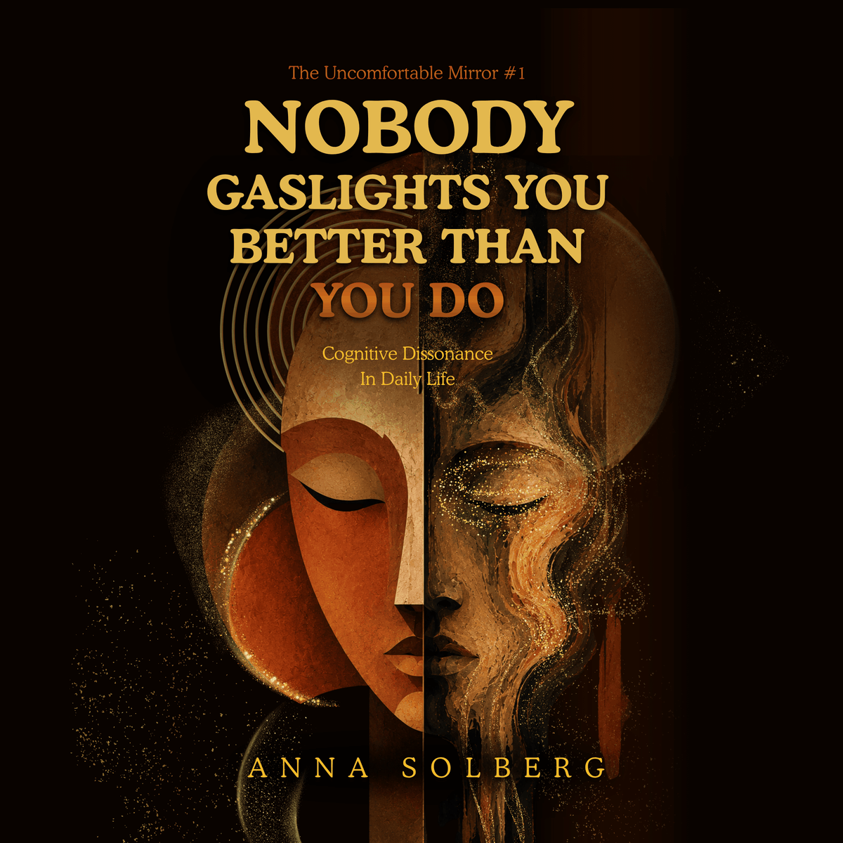 NOBODY GASLIGHTS YOU BETTER THAN YOU DO