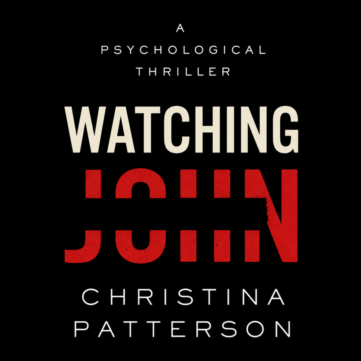 Watching John