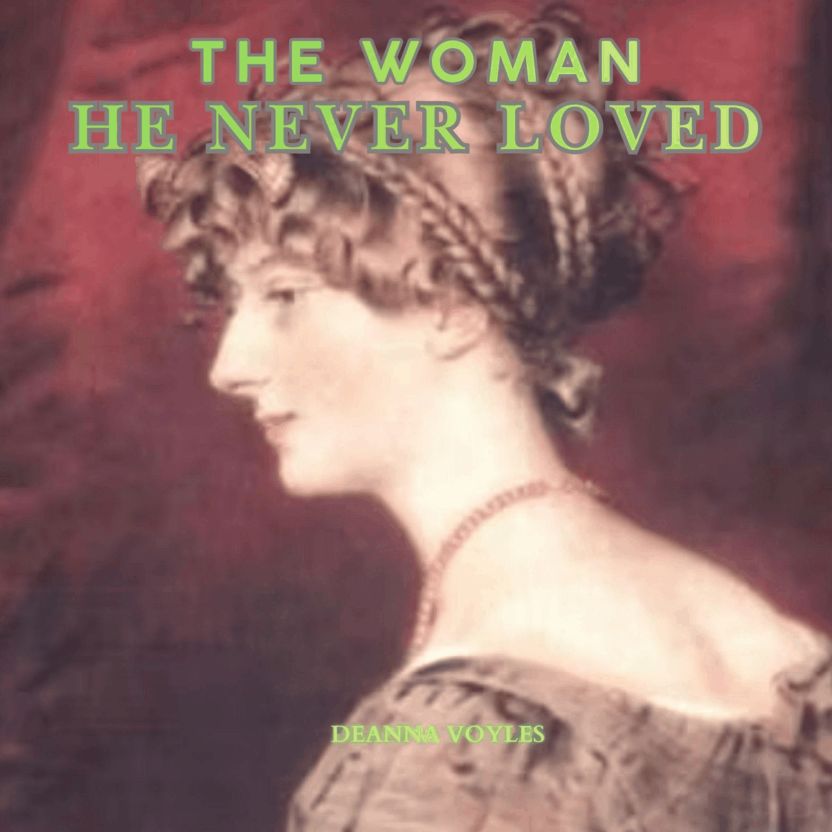 The Woman He Never Loved