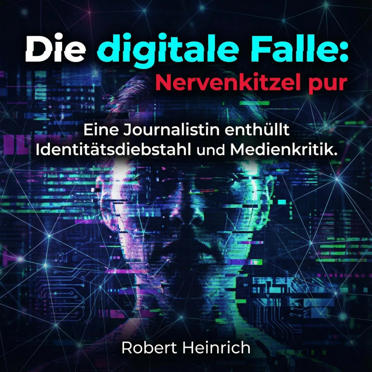 Die digitale Falle - Nervenkitzel pur