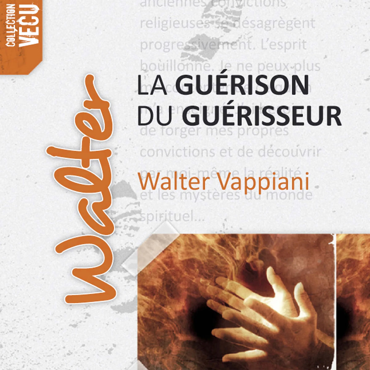 Walter, la guérison du guérisseur