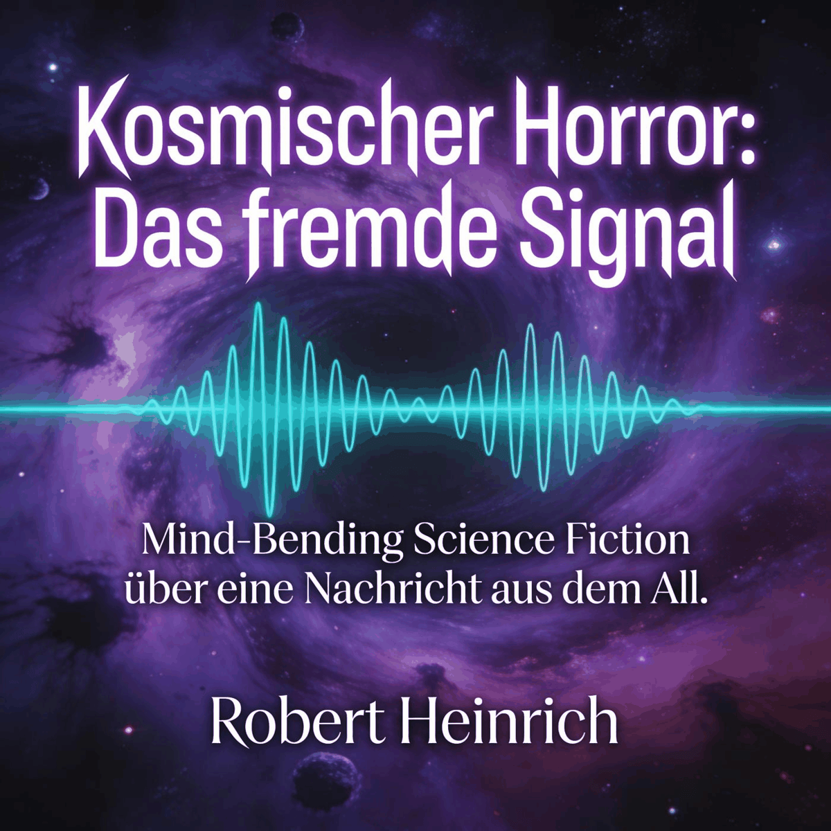 Kosmischer Horror: Das fremde Signal