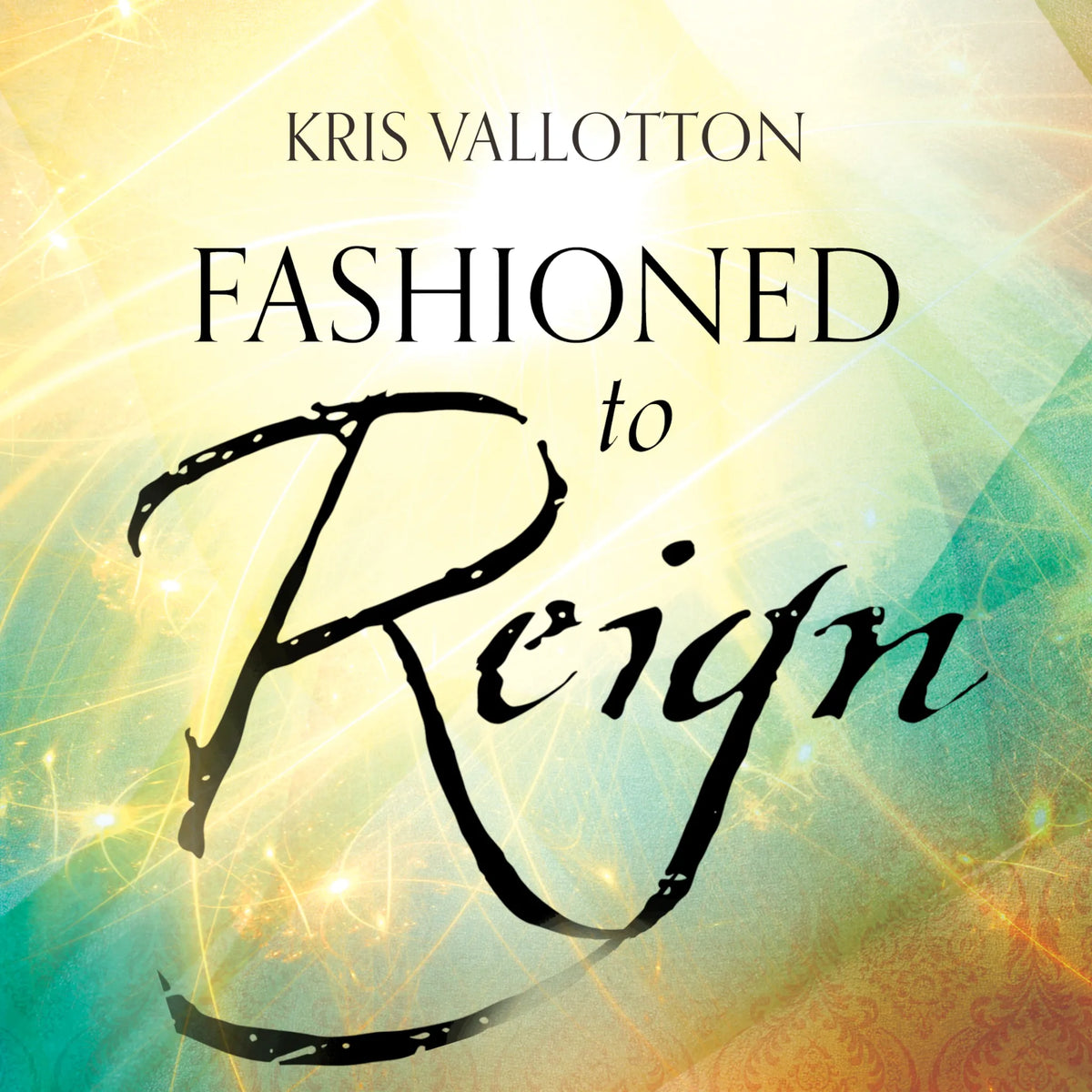 Fashioned to Reign