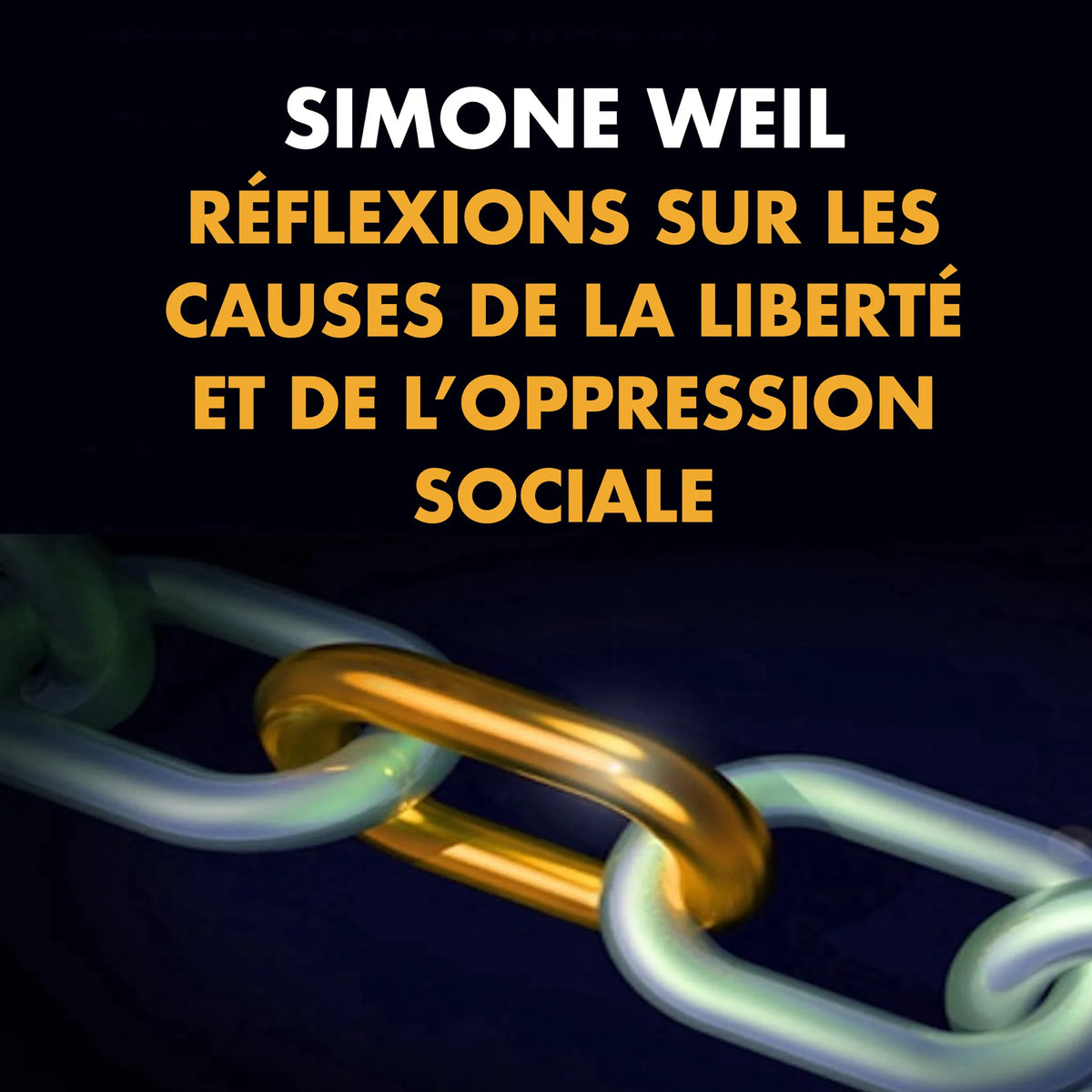 Réflexions sur les causes de la liberté et de l’oppression sociale.