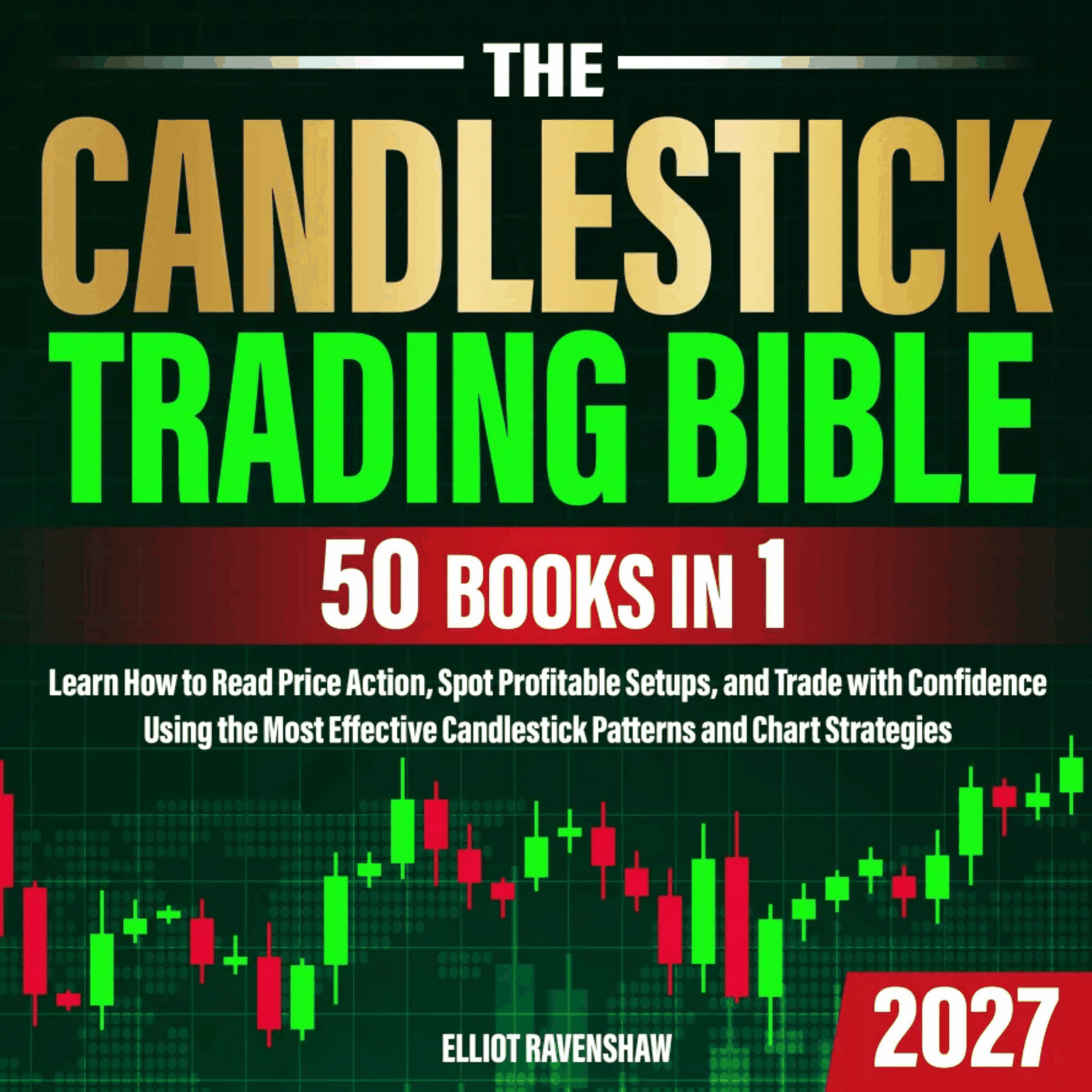 The Candlestick Trading Bible [50 in 1]