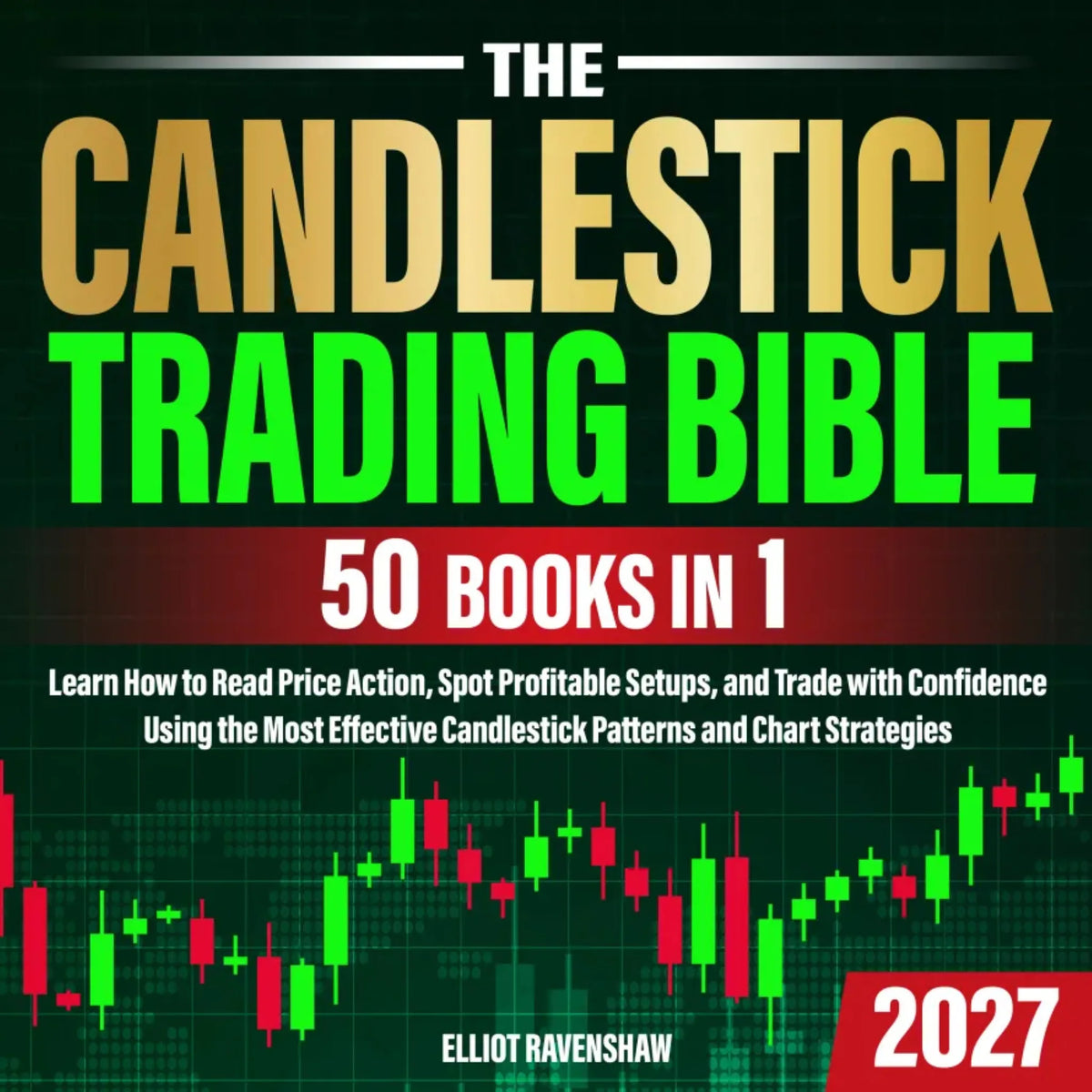 The Candlestick Trading Bible [50 in 1]