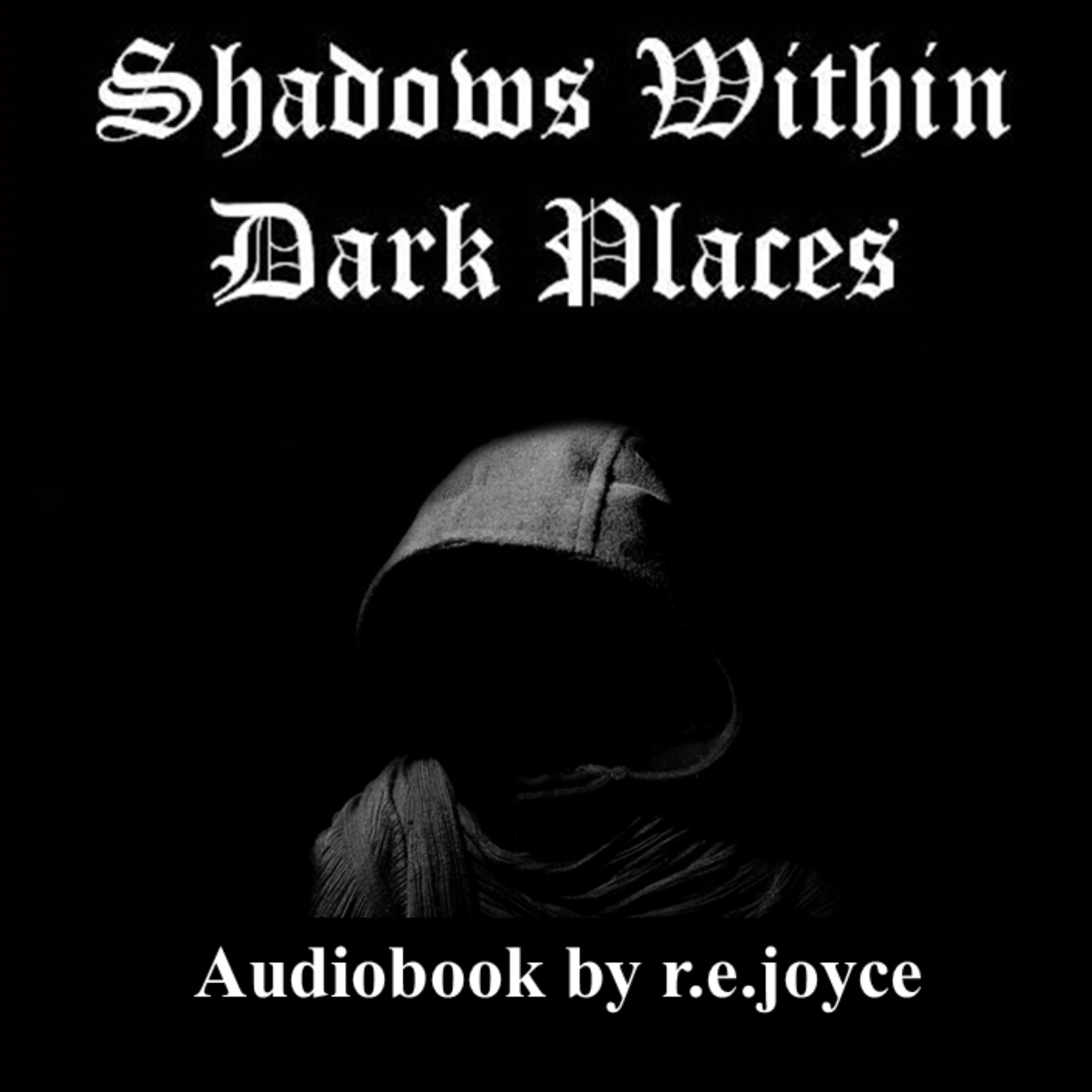 Shadows Within Dark Places