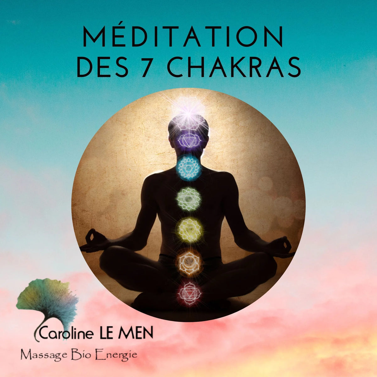 Méditation des 7 chakras